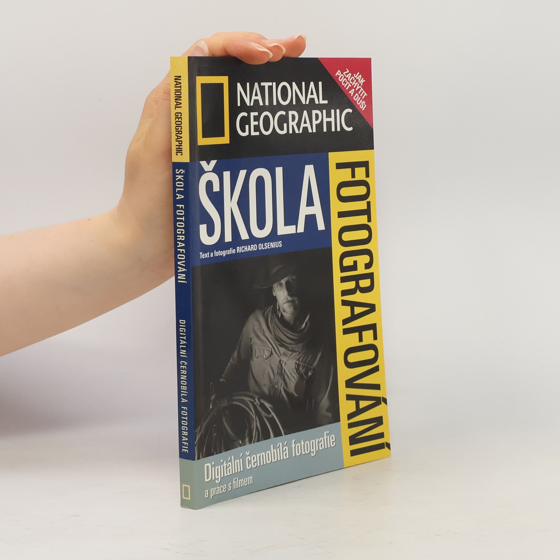 Richard Olsenius Škola fotografování. Digitální černobílá fotografie a práce s filmem