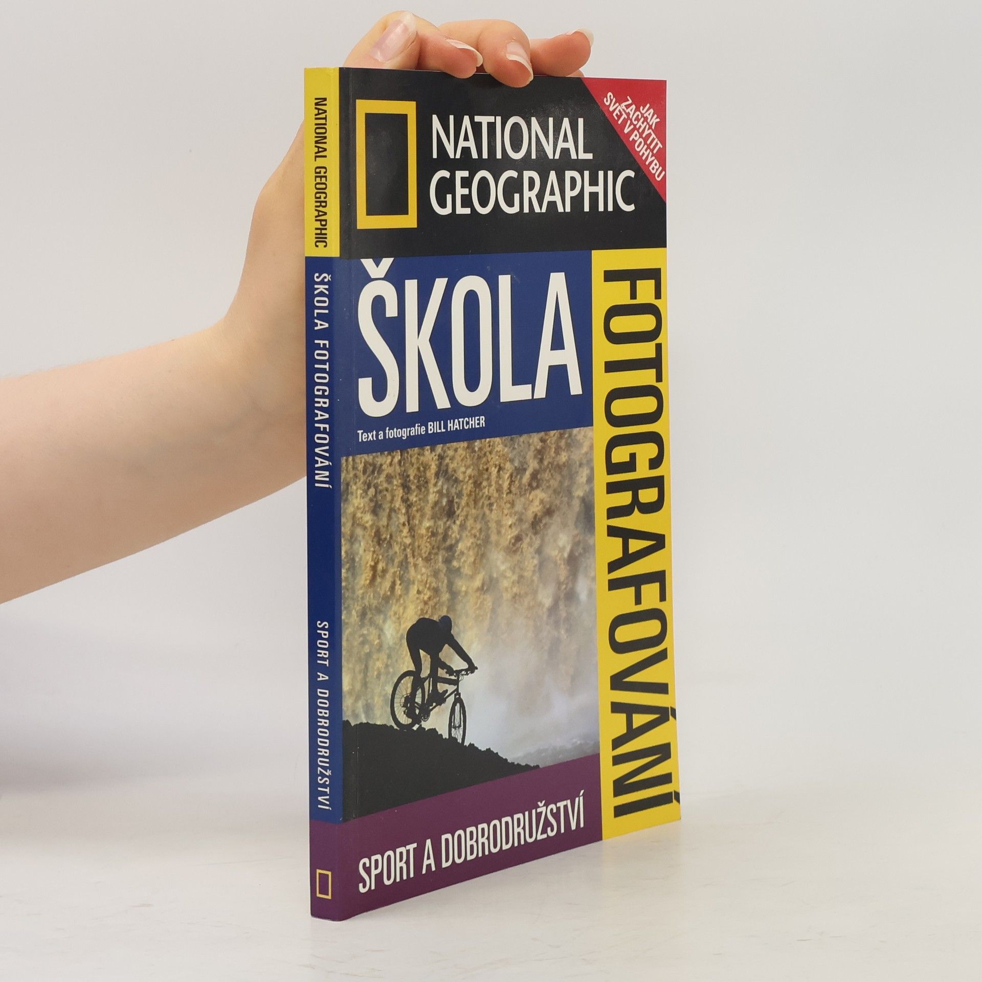 Bill Hatcher Škola fotografování. Sport a dobrodružství