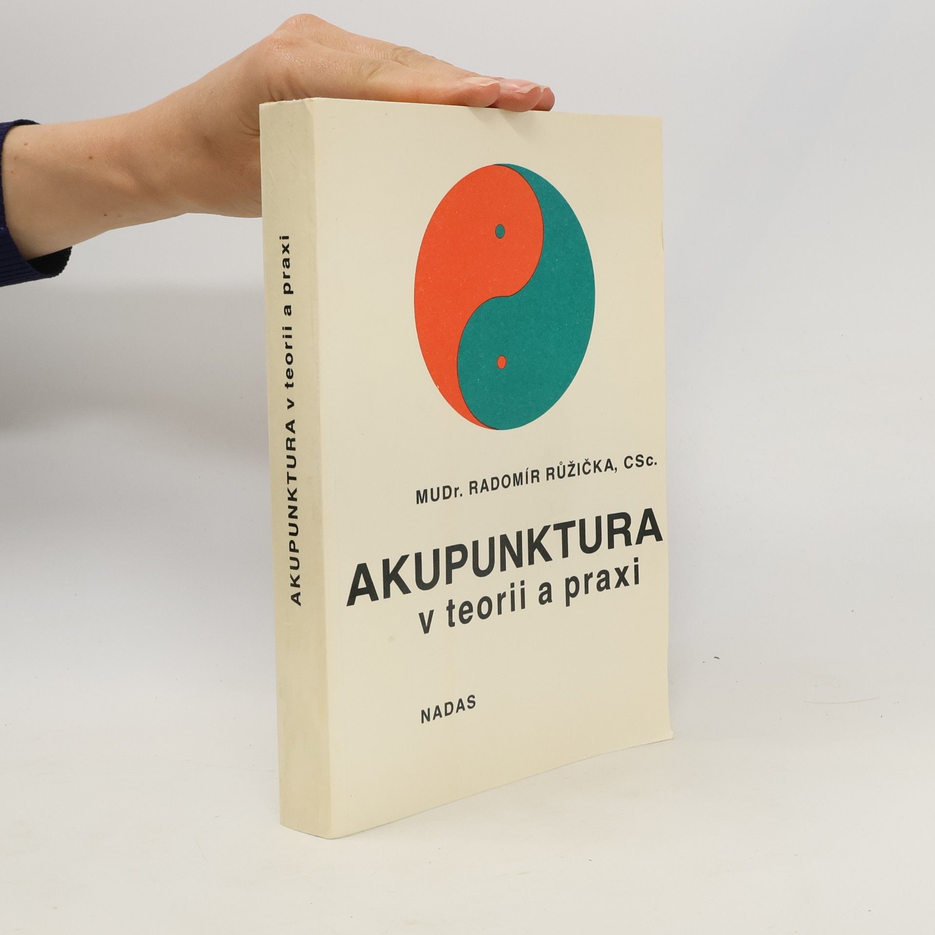 Radomír Růžička Akupunktura v teorii a praxi