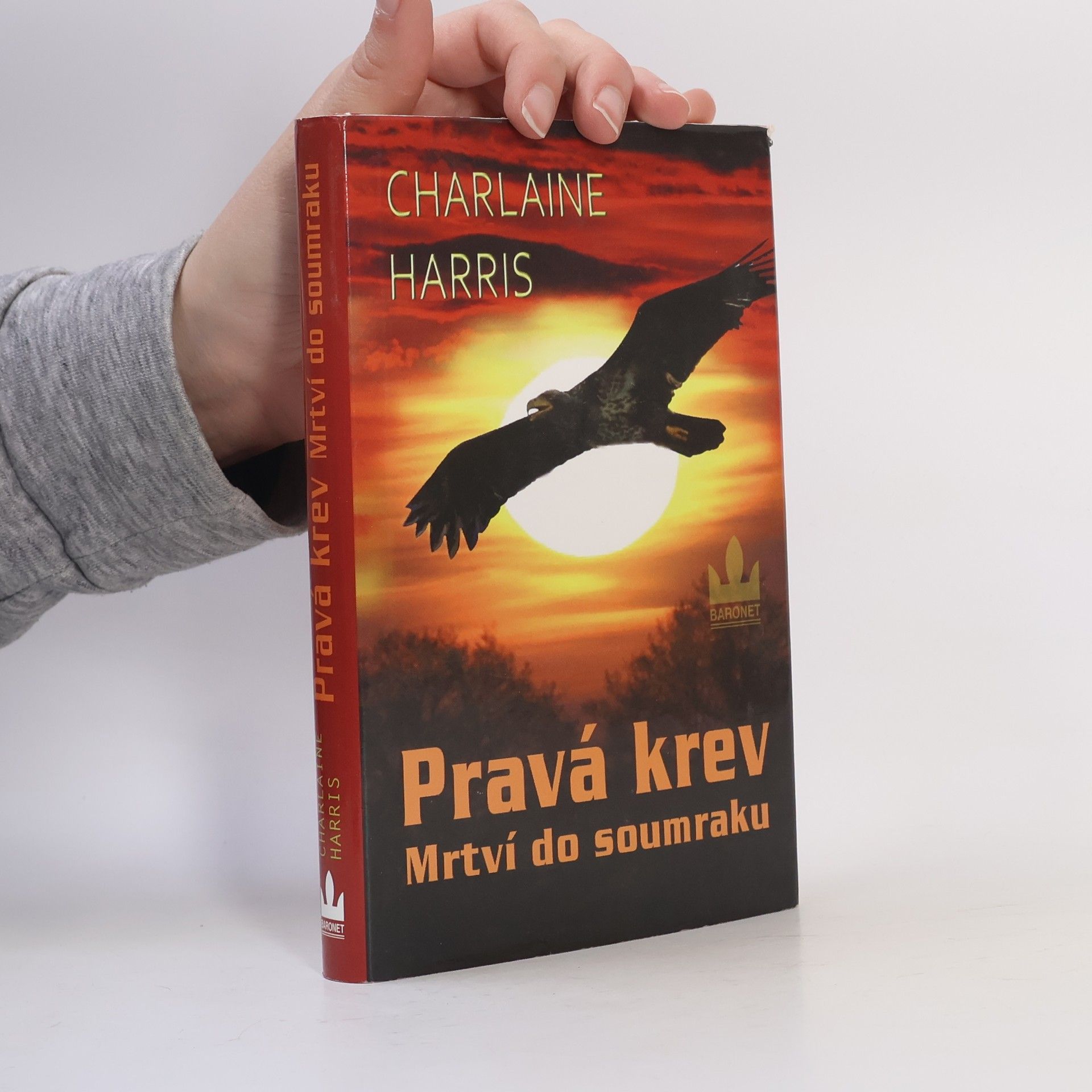 Charlaine Harris Schulz Pravá krev. Mrtví do soumraku