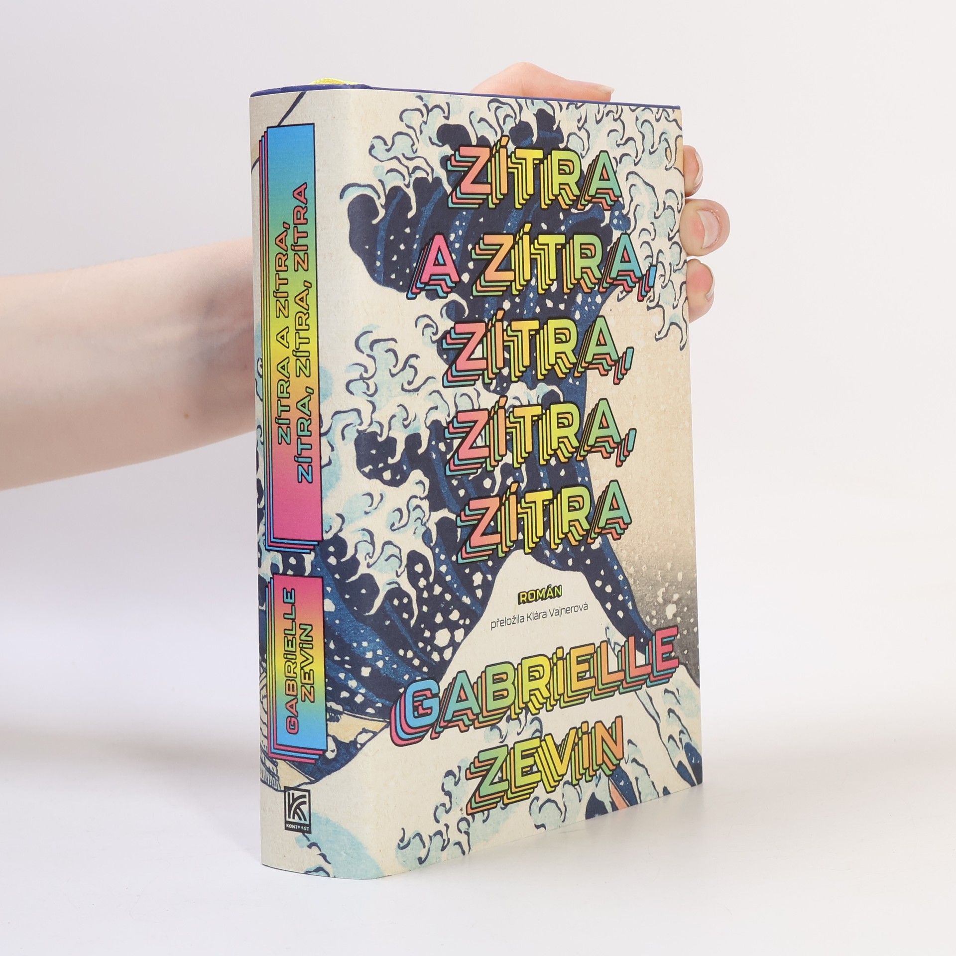 Gabrielle Zevin Zítra a zítra, zítra, zítra, zítra