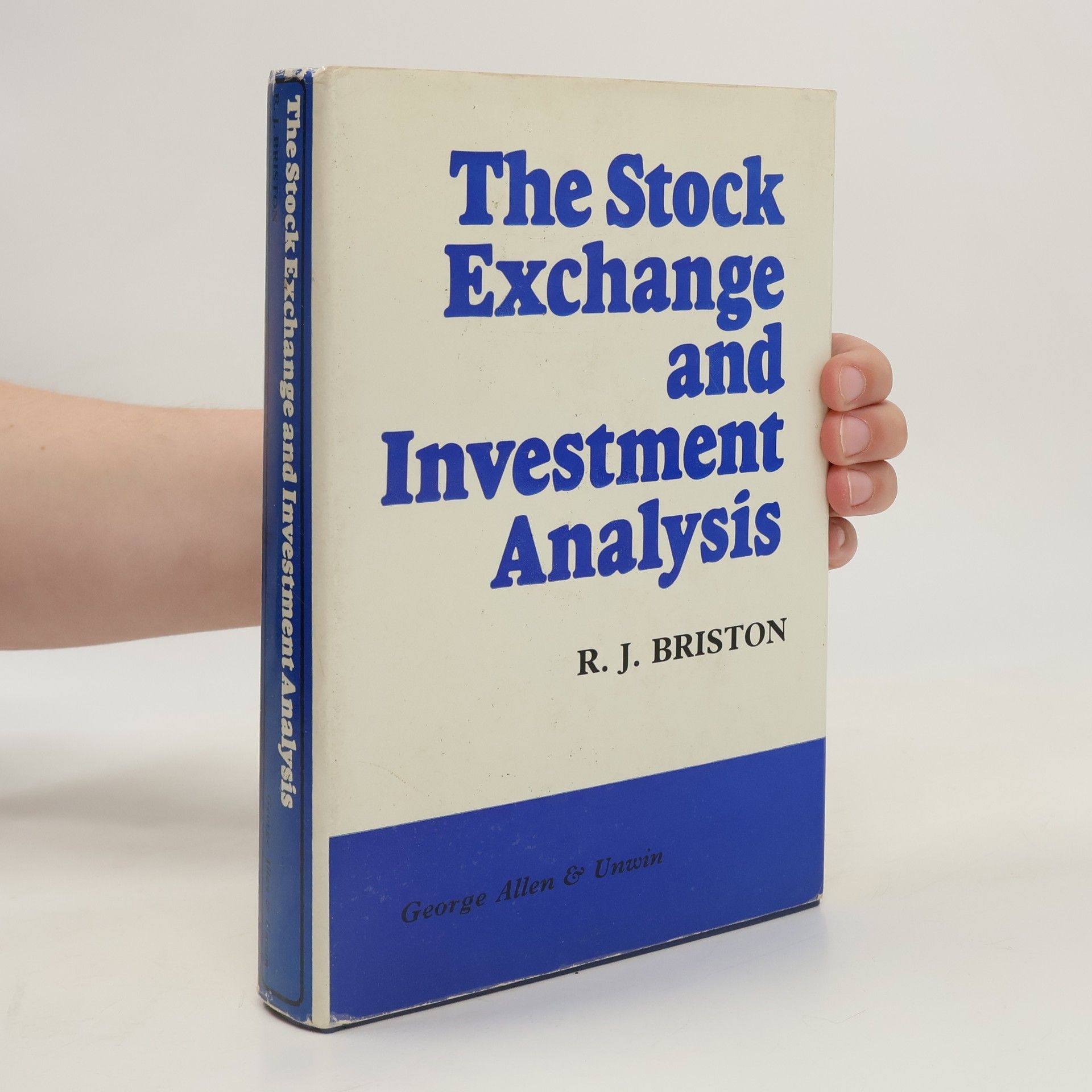 Richard J. Briston The Stock Exchange And Investment Analysis