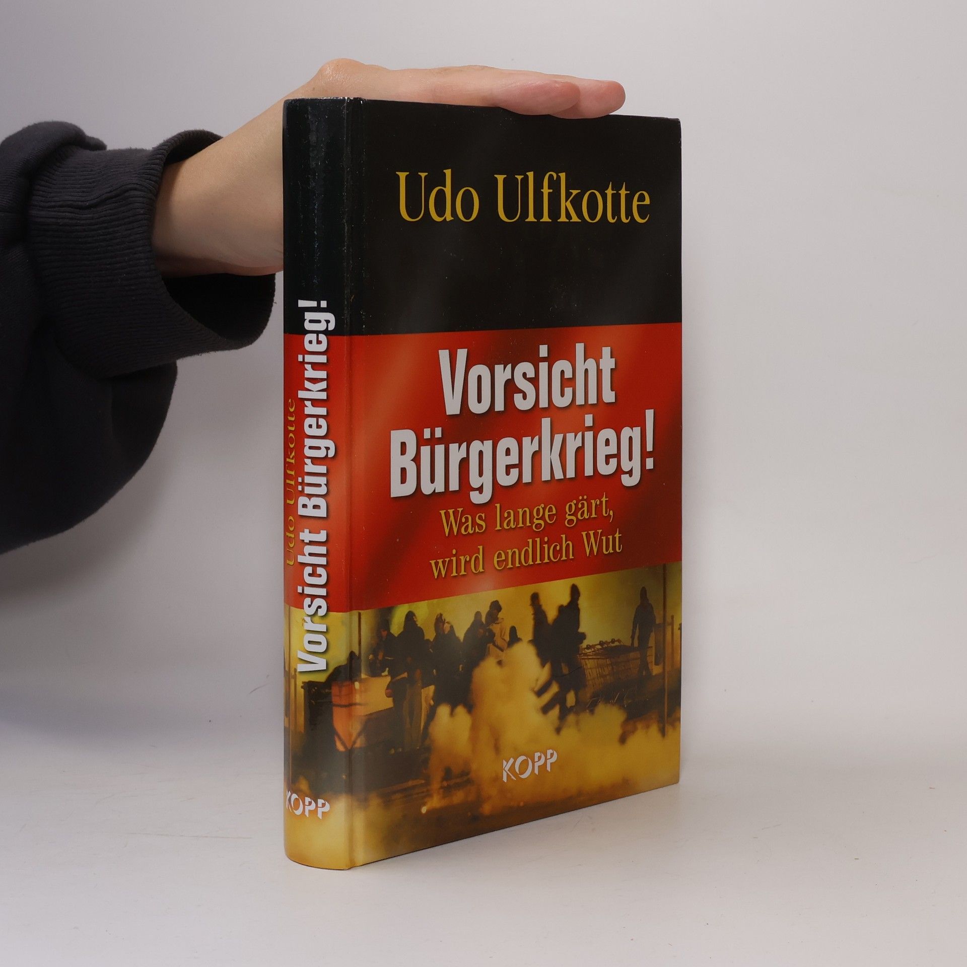 Vorsicht Bürgerkrieg! : was lange gärt, wird endlich Wut