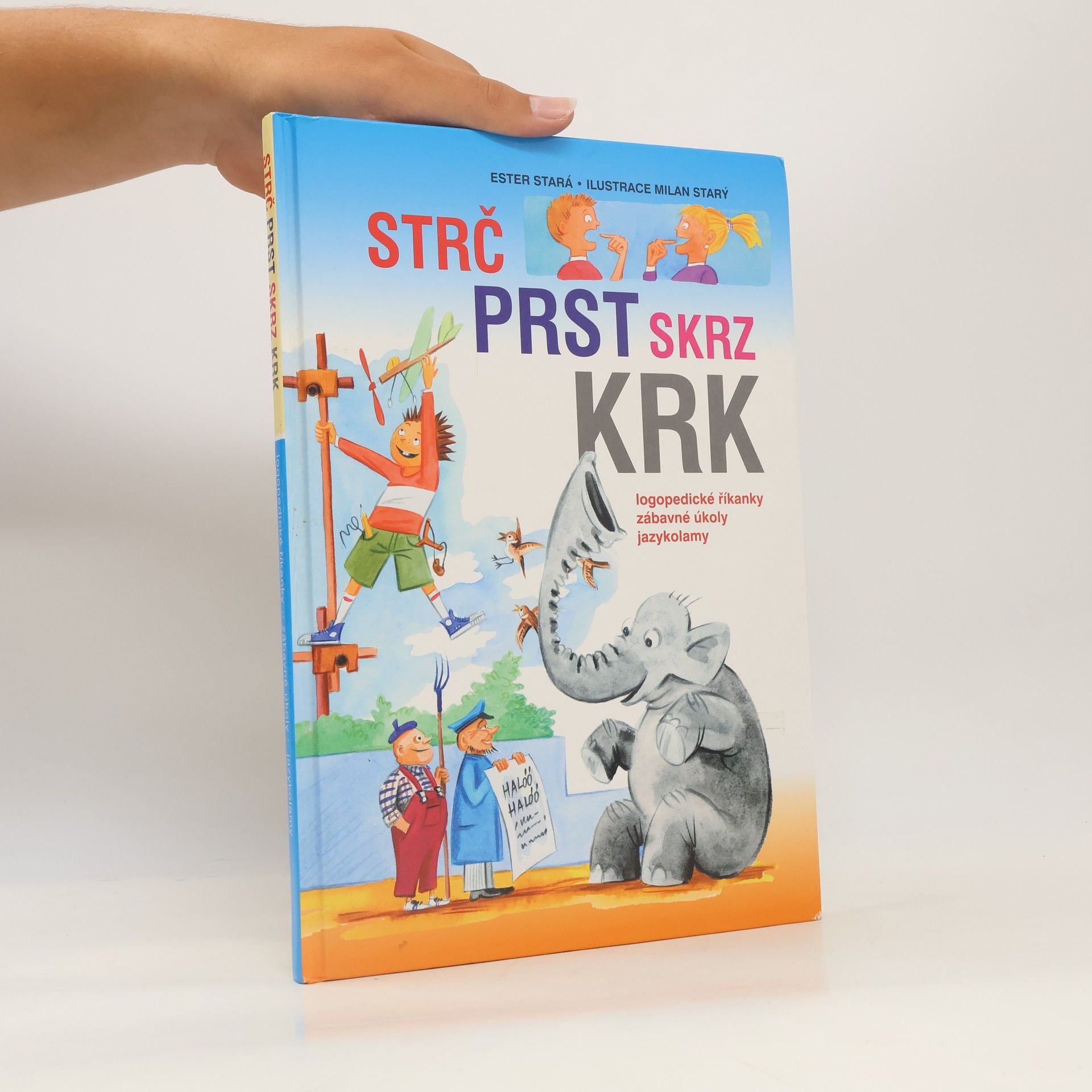 Ester Stará Strč prst skrz krk: Logopedické říkanky, zábavné úkoly, hlavolamy