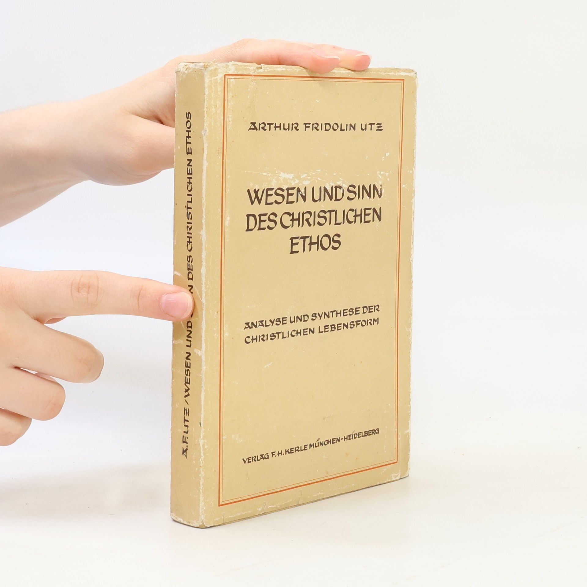 Arthur Fridolin Utz Wesen und Sinn des christlichen Ethos