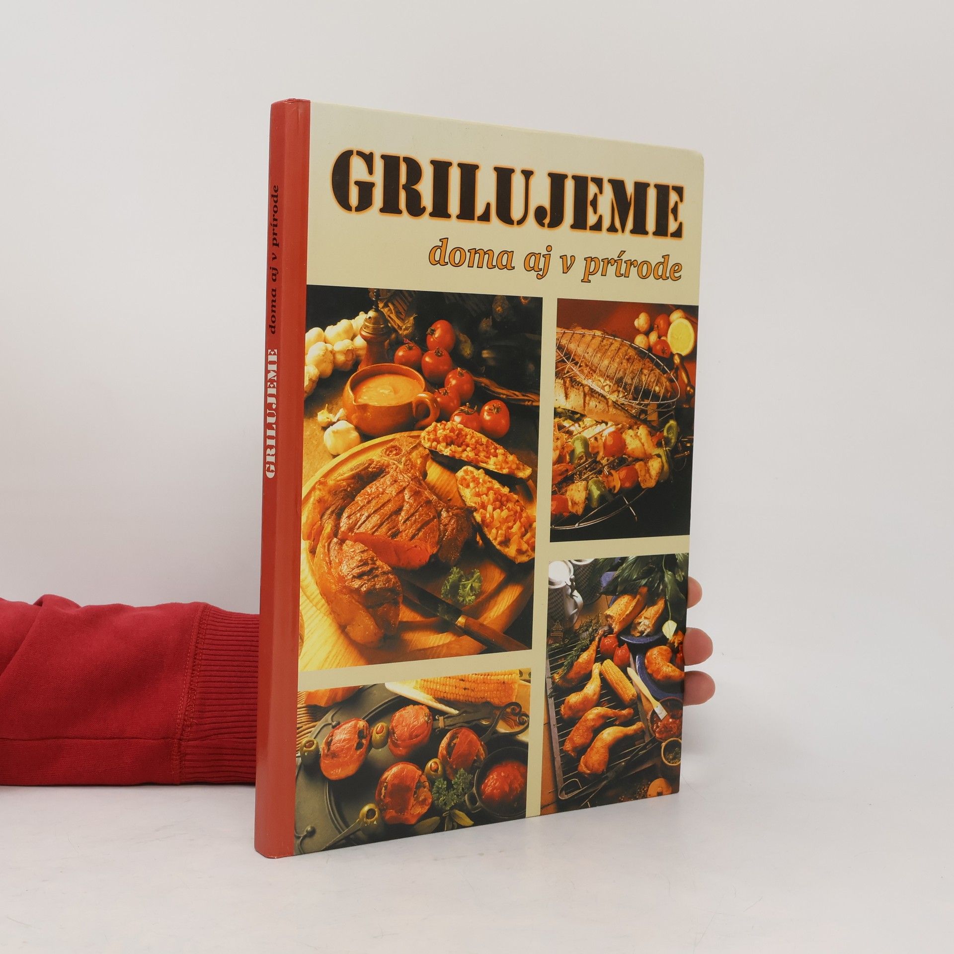 Autorenkollektiv Grilujeme doma aj v prírode