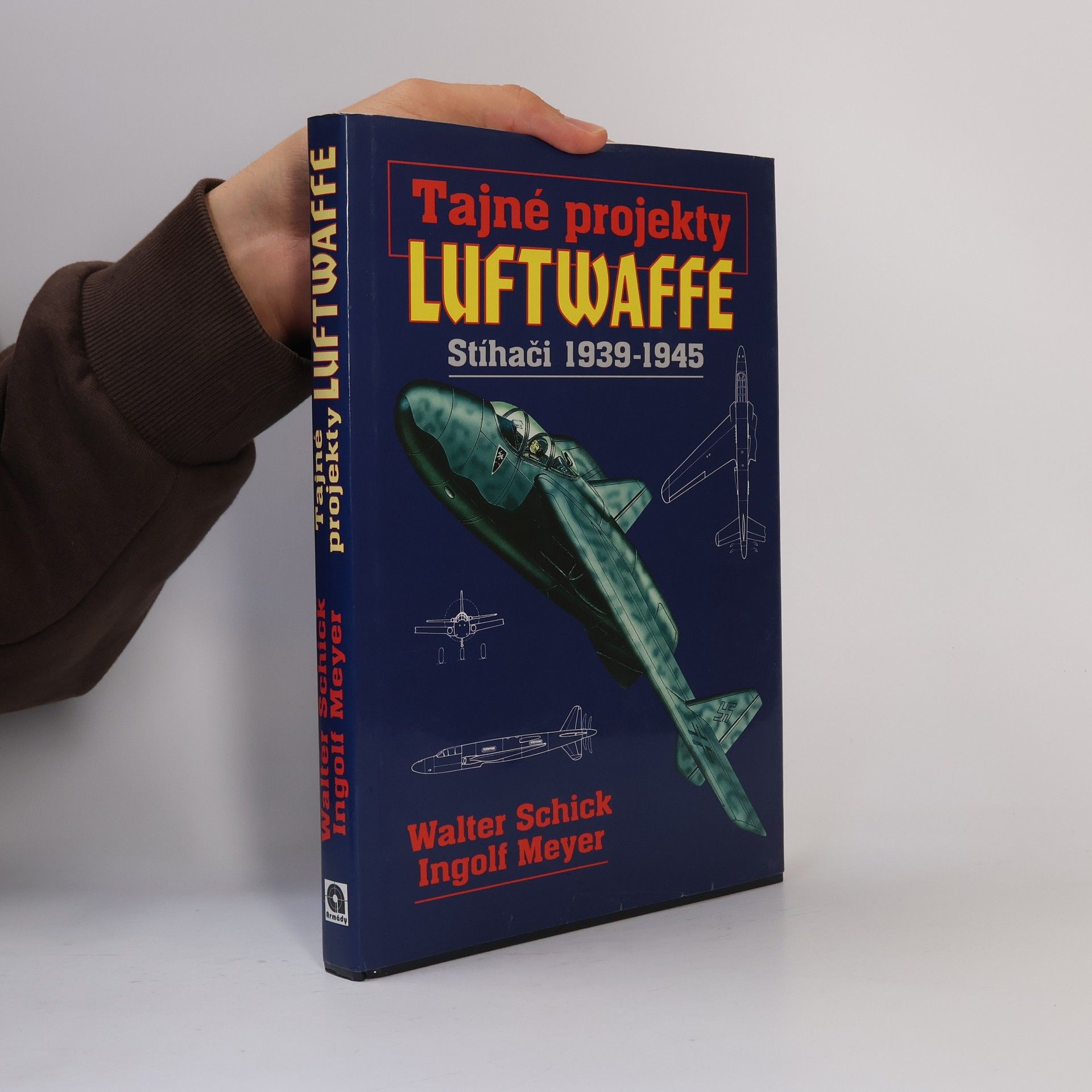 Walter Schick Tajné projekty Luftwaffe. Stíhači 1939-1945