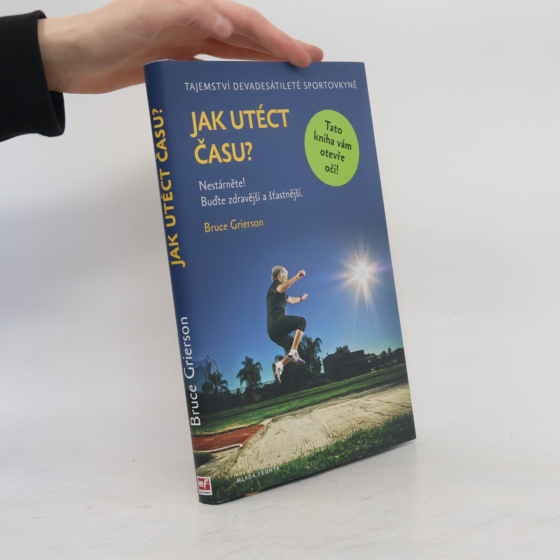 Bruce Grierson Jak utéct času?