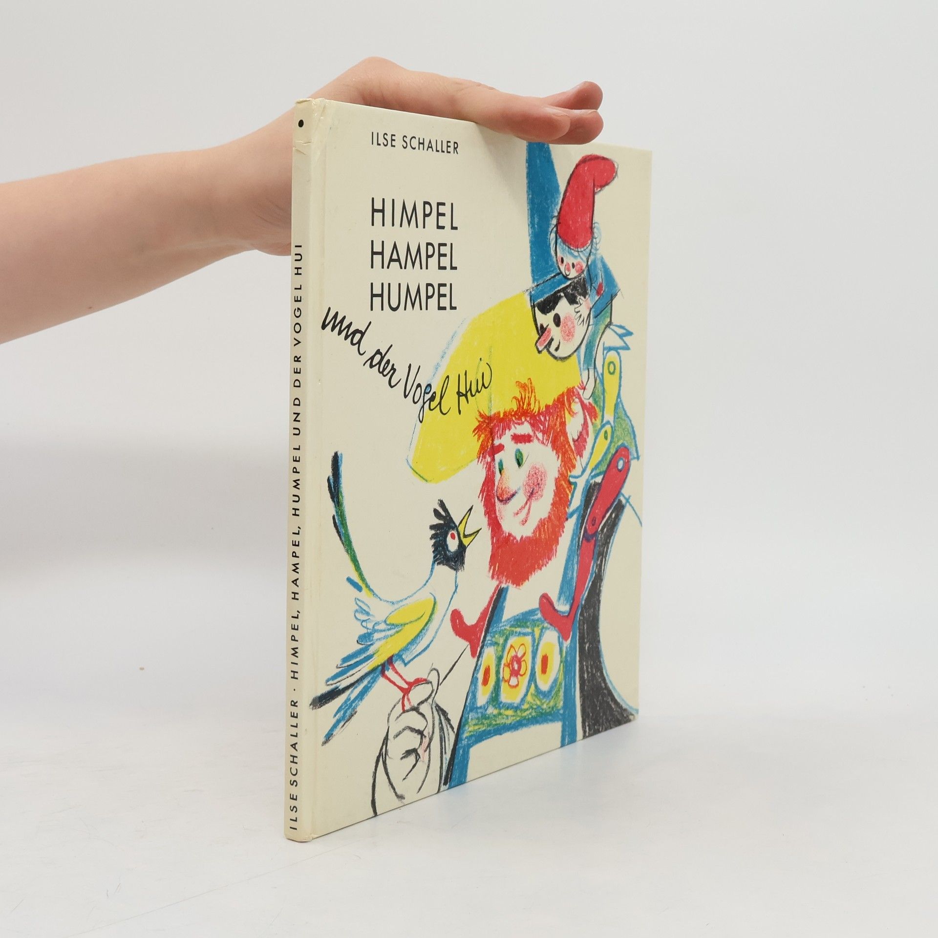 Ilse Schaller Himpel Hampel Humpel und der Vogel Hui