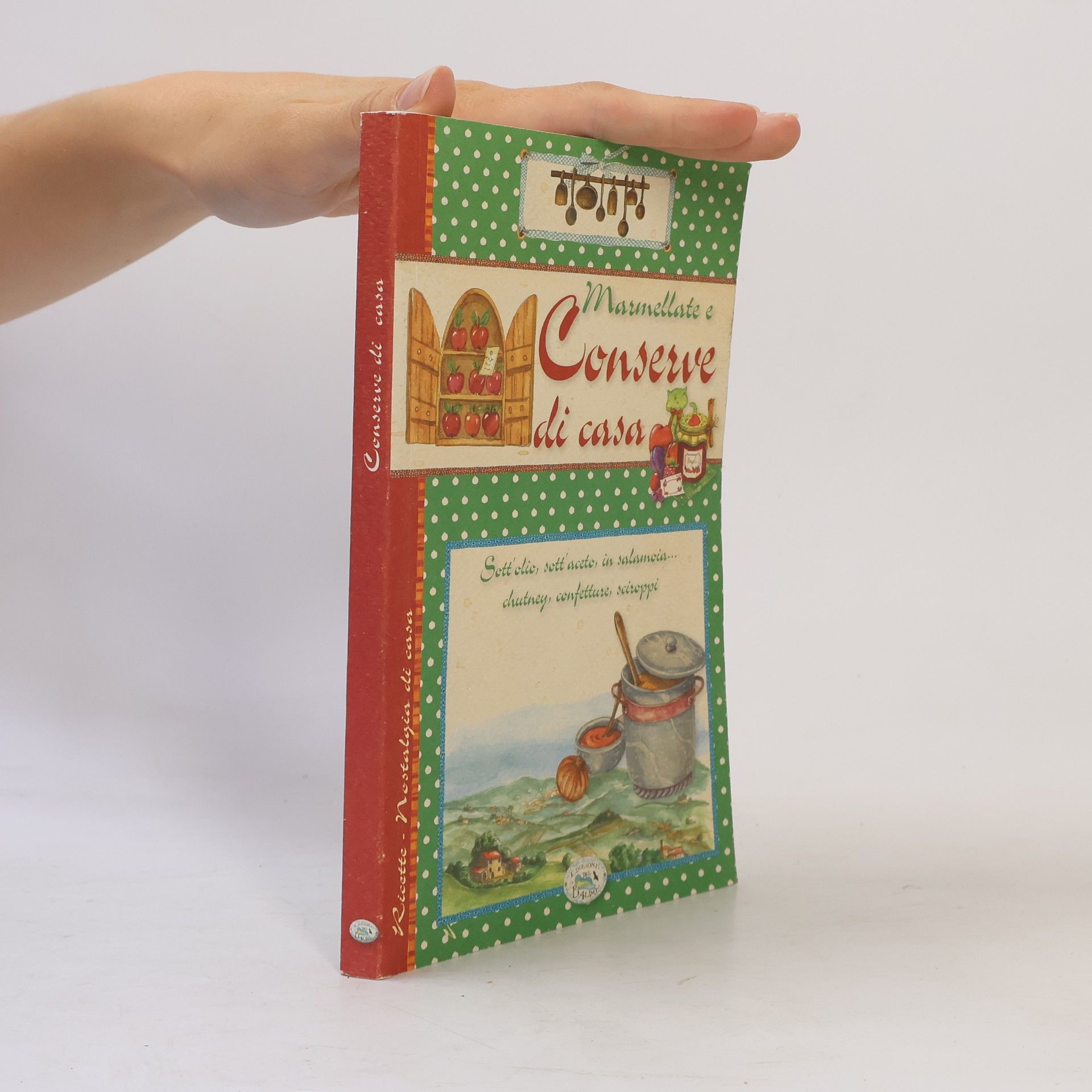 Autores varios Nostalgia di casa: Marmellate e conserve di casa