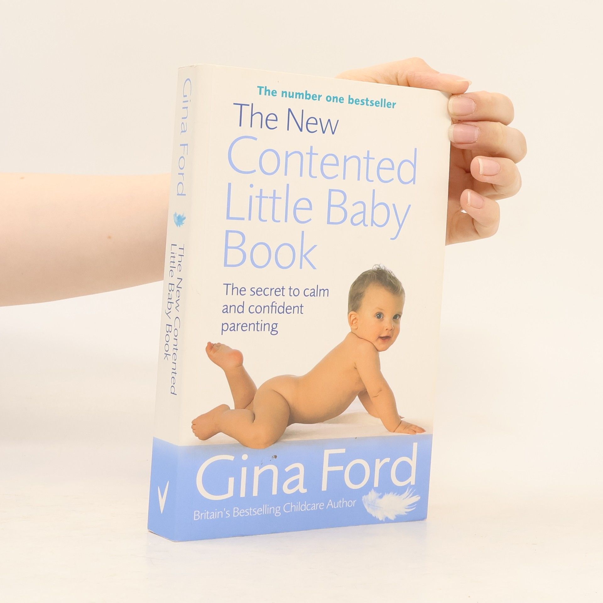 Gina Ford The new contented little baby book : the secret to calm and confident parenting