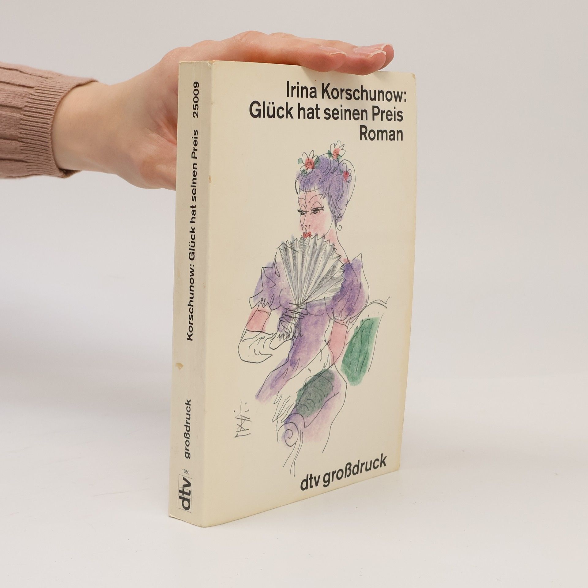 Irina Korschunow Glück hat seinen Preis