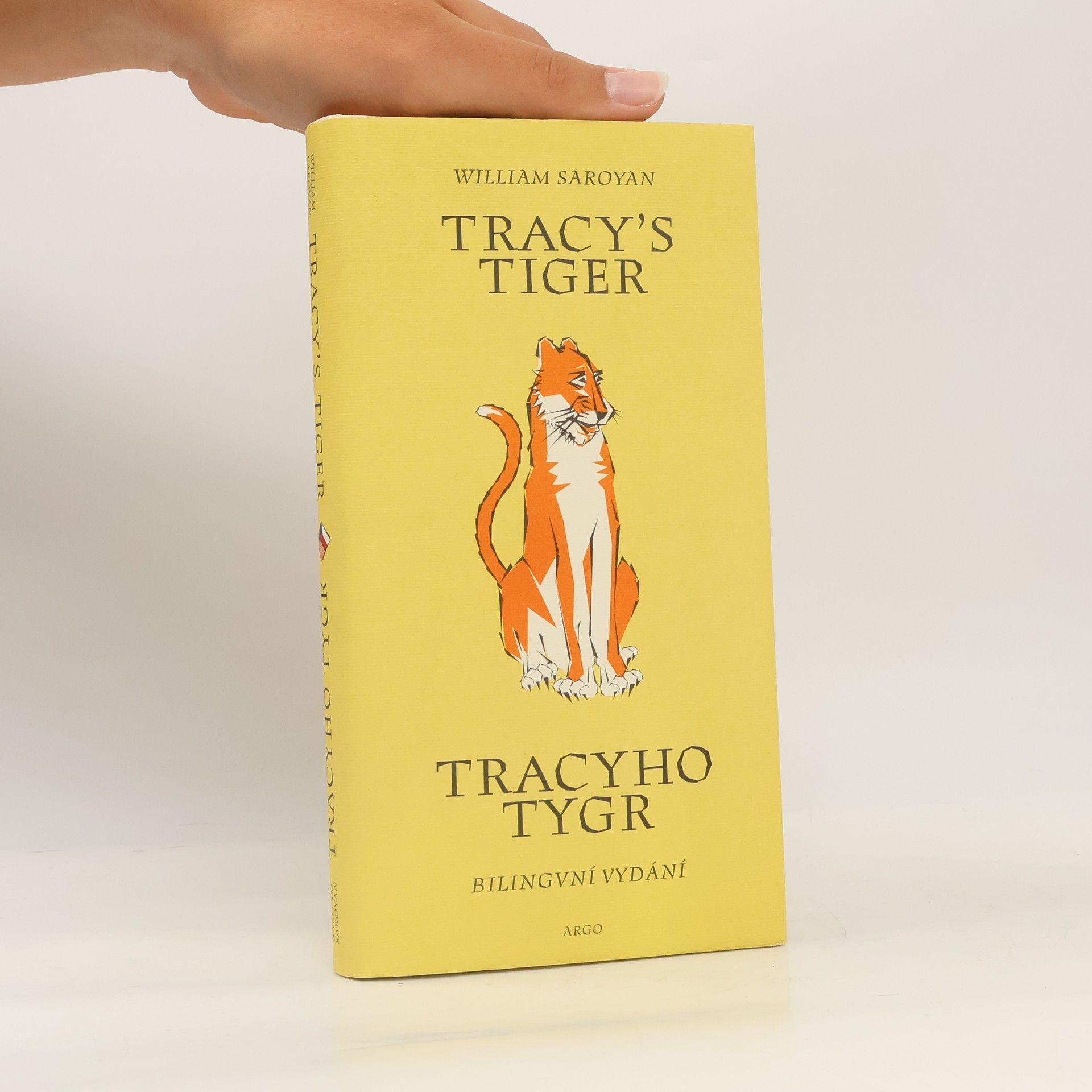 William Saroyan Tracy's tiger = Tracyho tygr