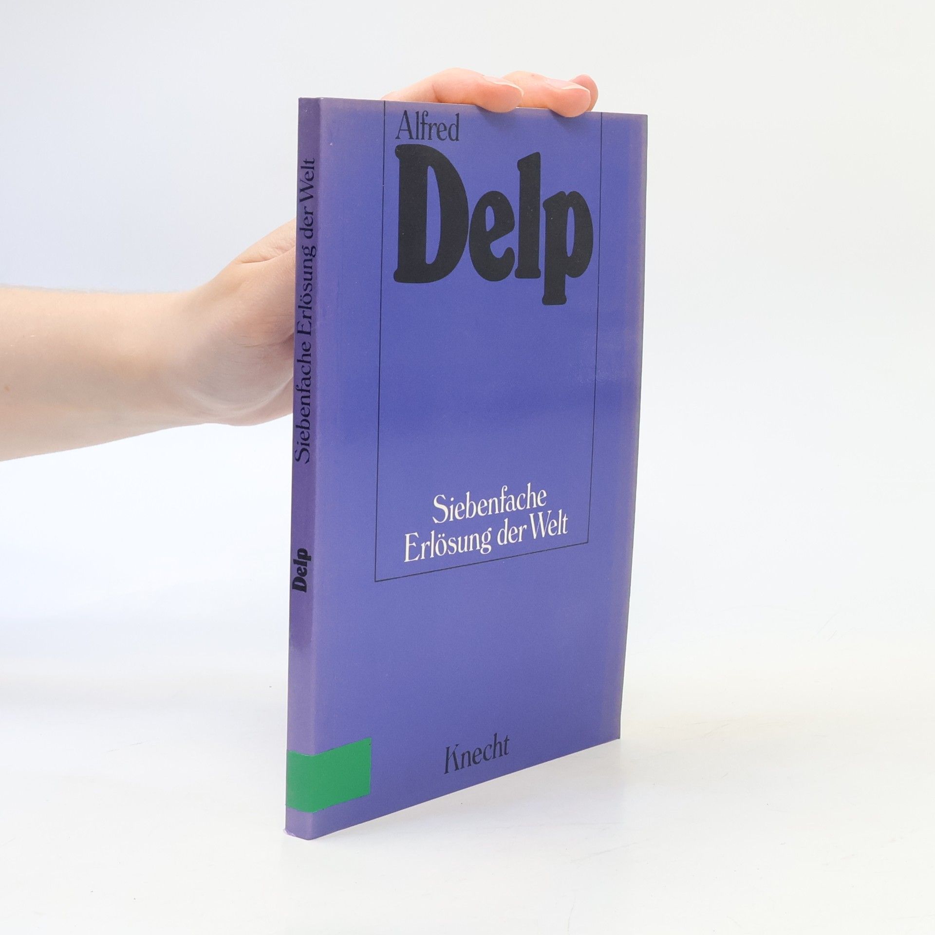 Alfred Delp Siebenfache Erlösung der Welt