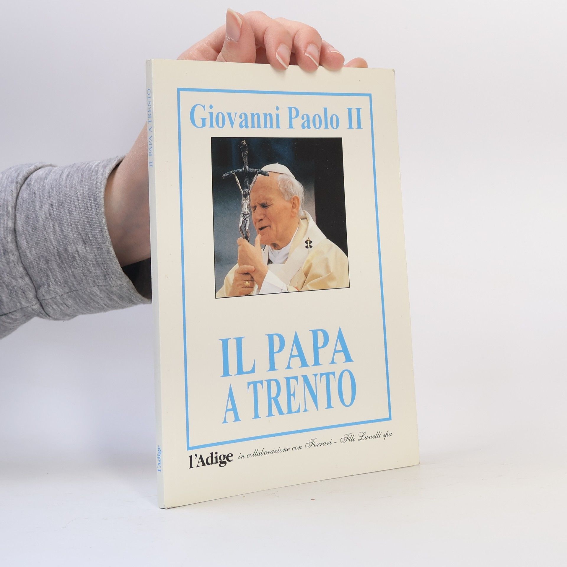 Autores varios Giovanni Paolo II. Il Papa a Trento