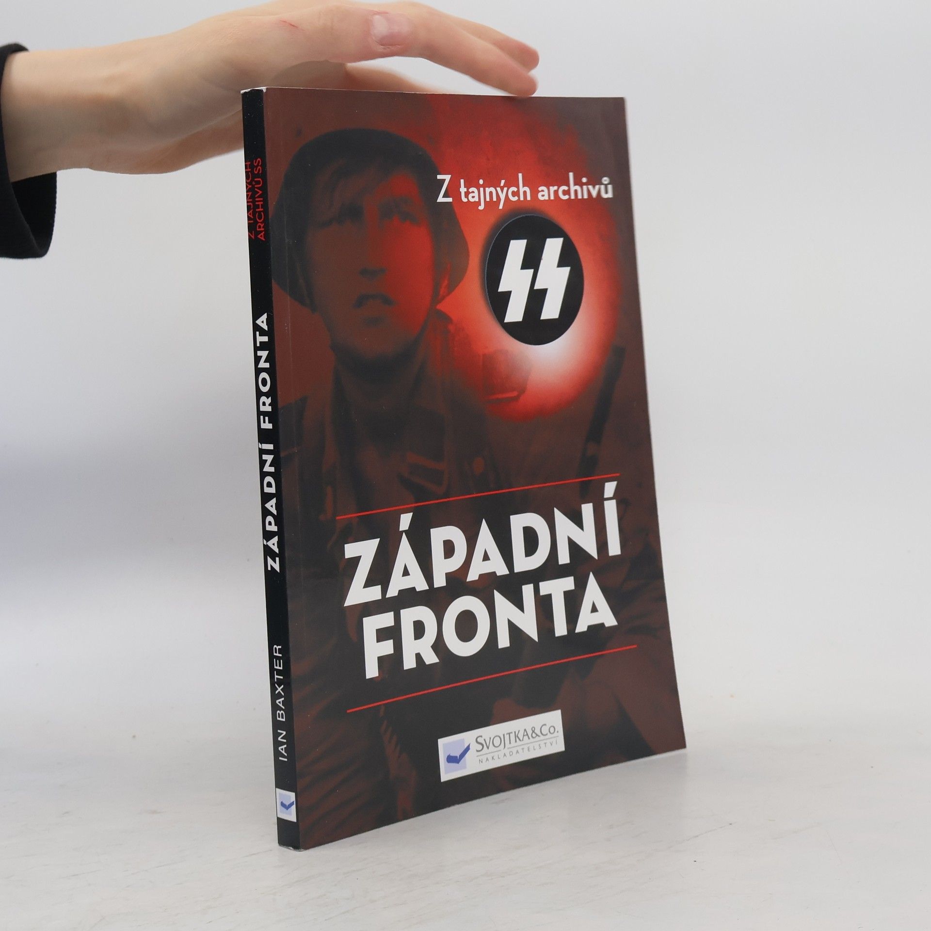 Ian Baxter Západní fronta. Z tajných archivů SS