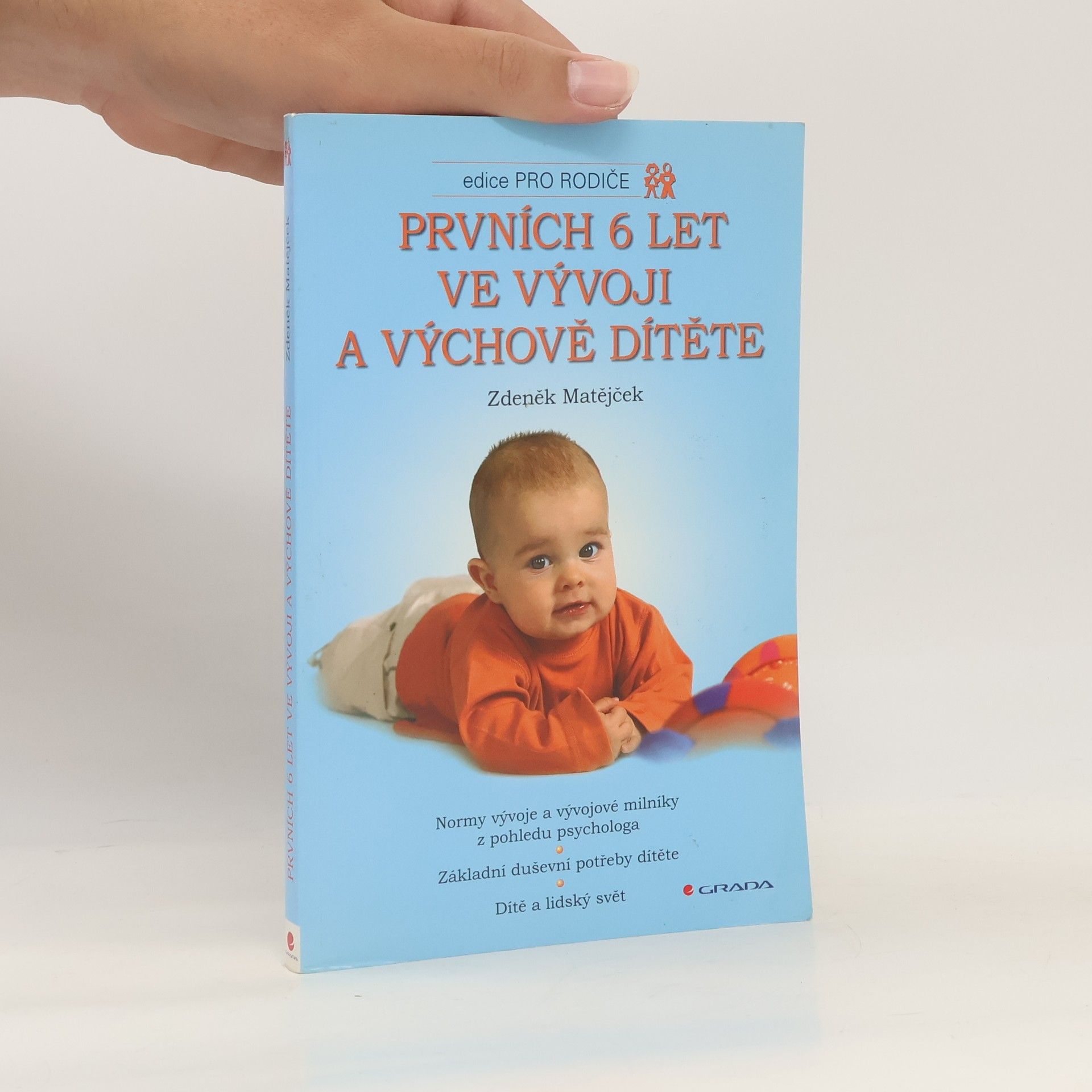 Zdeněk Matějček Prvních 6 let ve vývoji a výchově dítěte