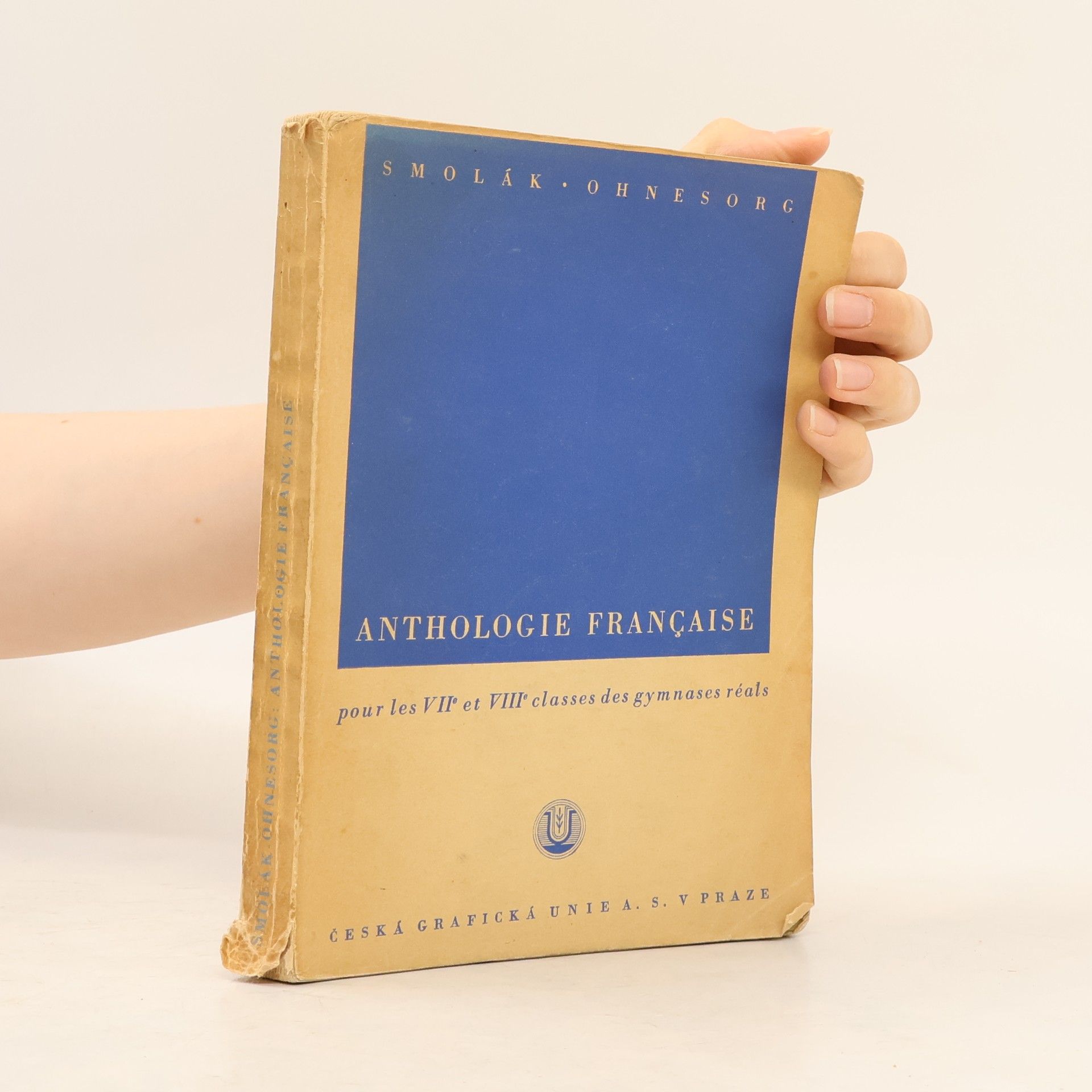 Karel Ohnesorg Anthologie française pour les VII. et VIII. classes des gymnases réals