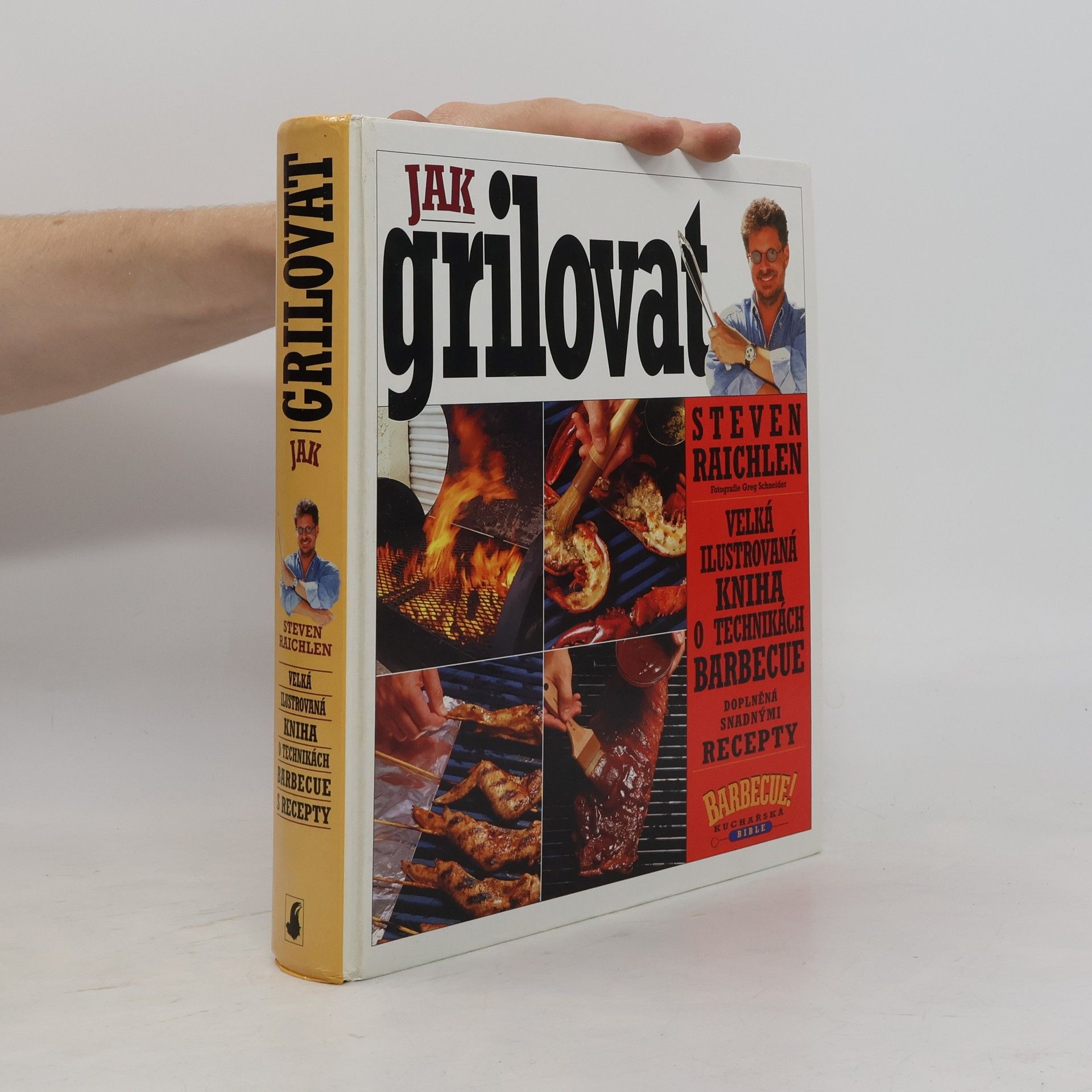Steven Raichlen Jak grilovat