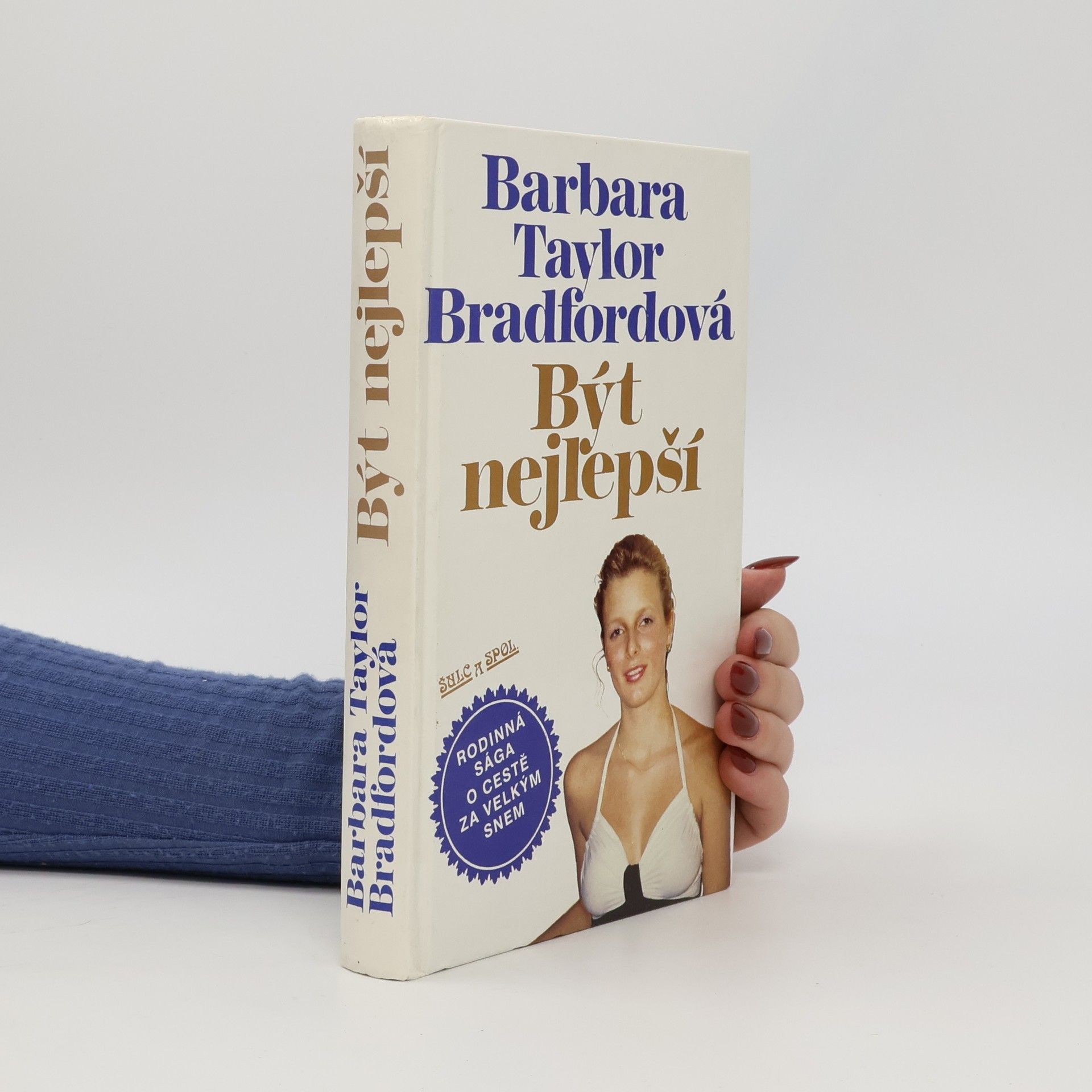 Barbara Taylor Bradford Být nejlepší