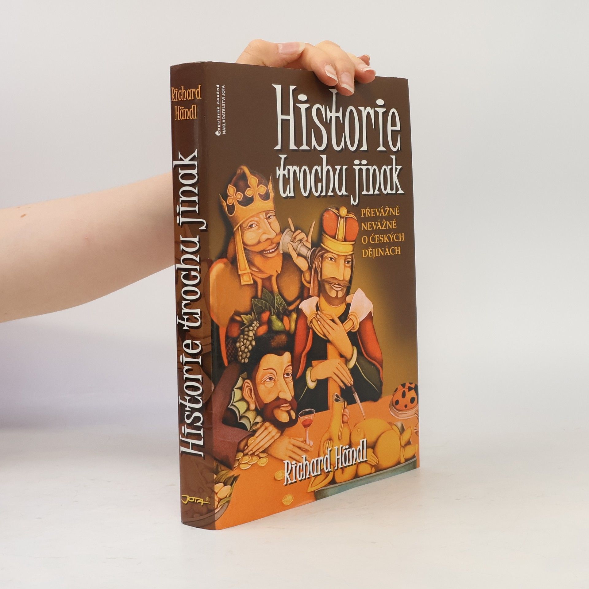 Richard Händl Historie trochu jinak. Převážně nevážně o českých dějinách