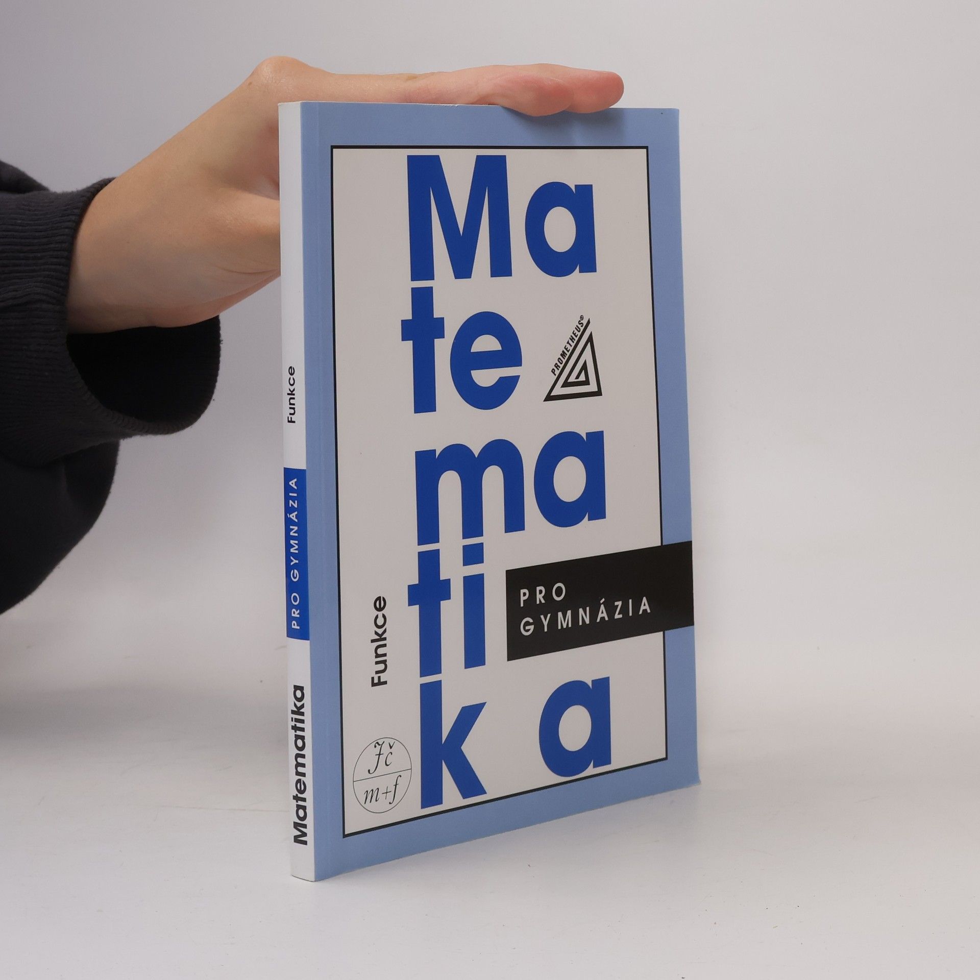 Oldřich Odvárko Matematika pro gymnázia. Funkce