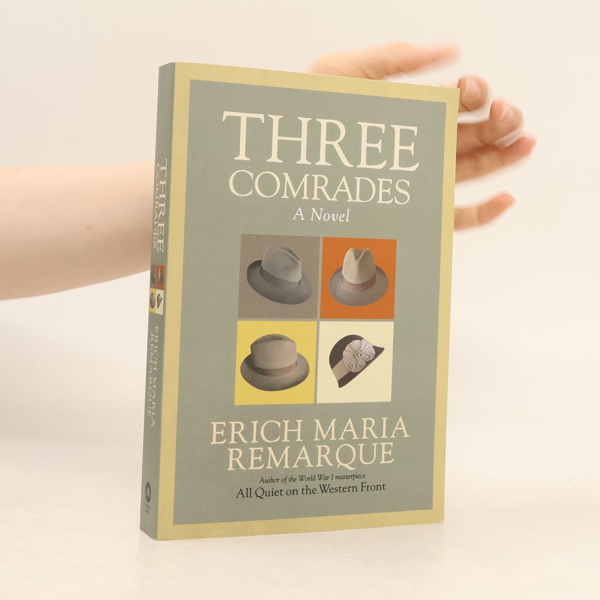 Erich Maria Remarque Three Comrades