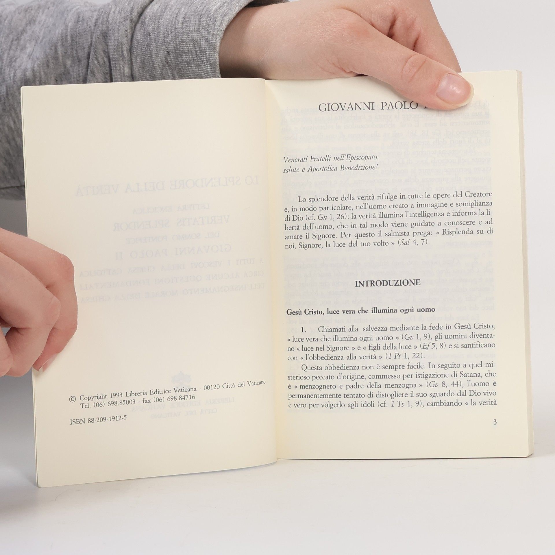 Giovanni Paolo II Lo splendore della verità. Lettera enciclica circa alcune questioni fondamentali dell'insegnamento morale della Chiesa