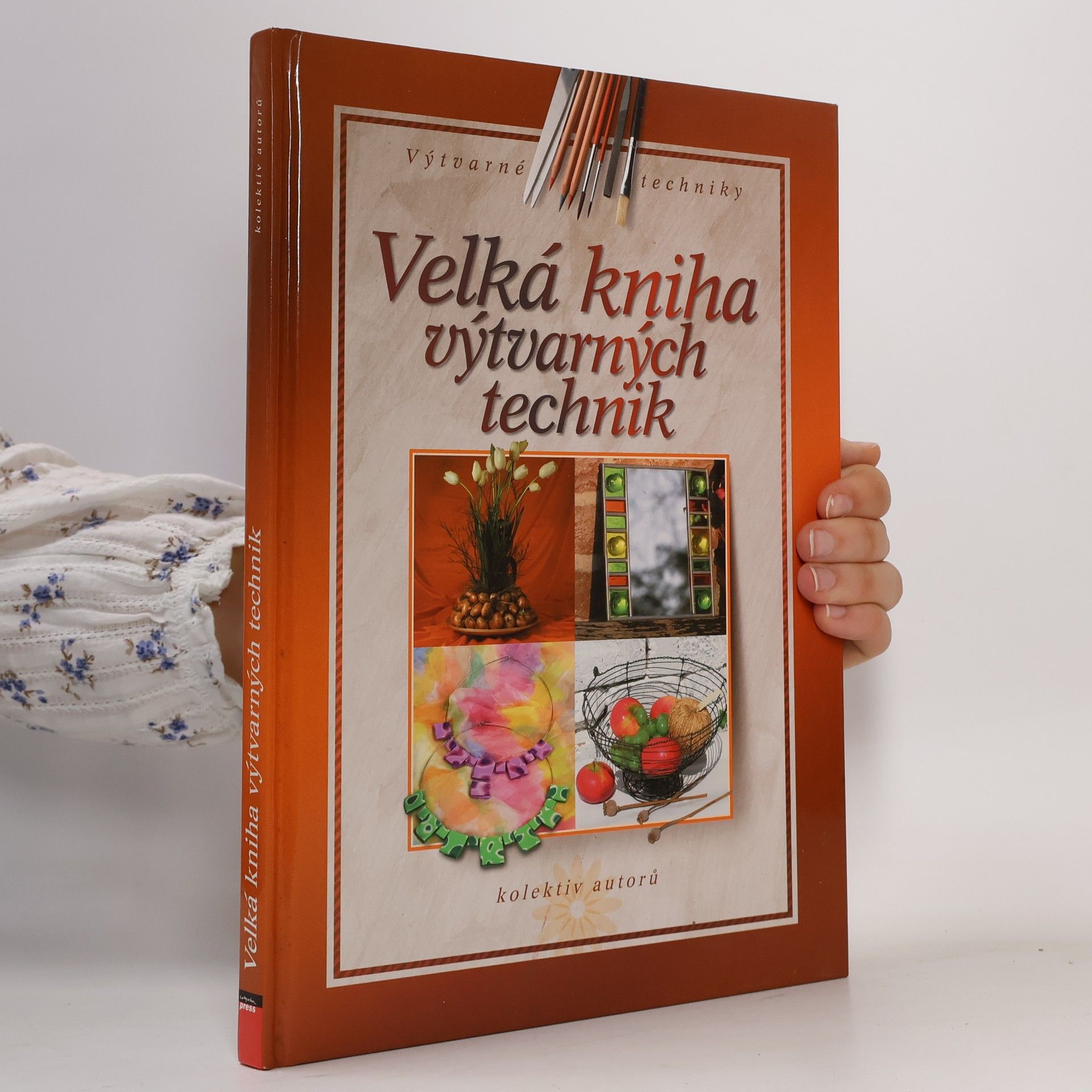 Kolektív autorov Velká kniha výtvarných technik