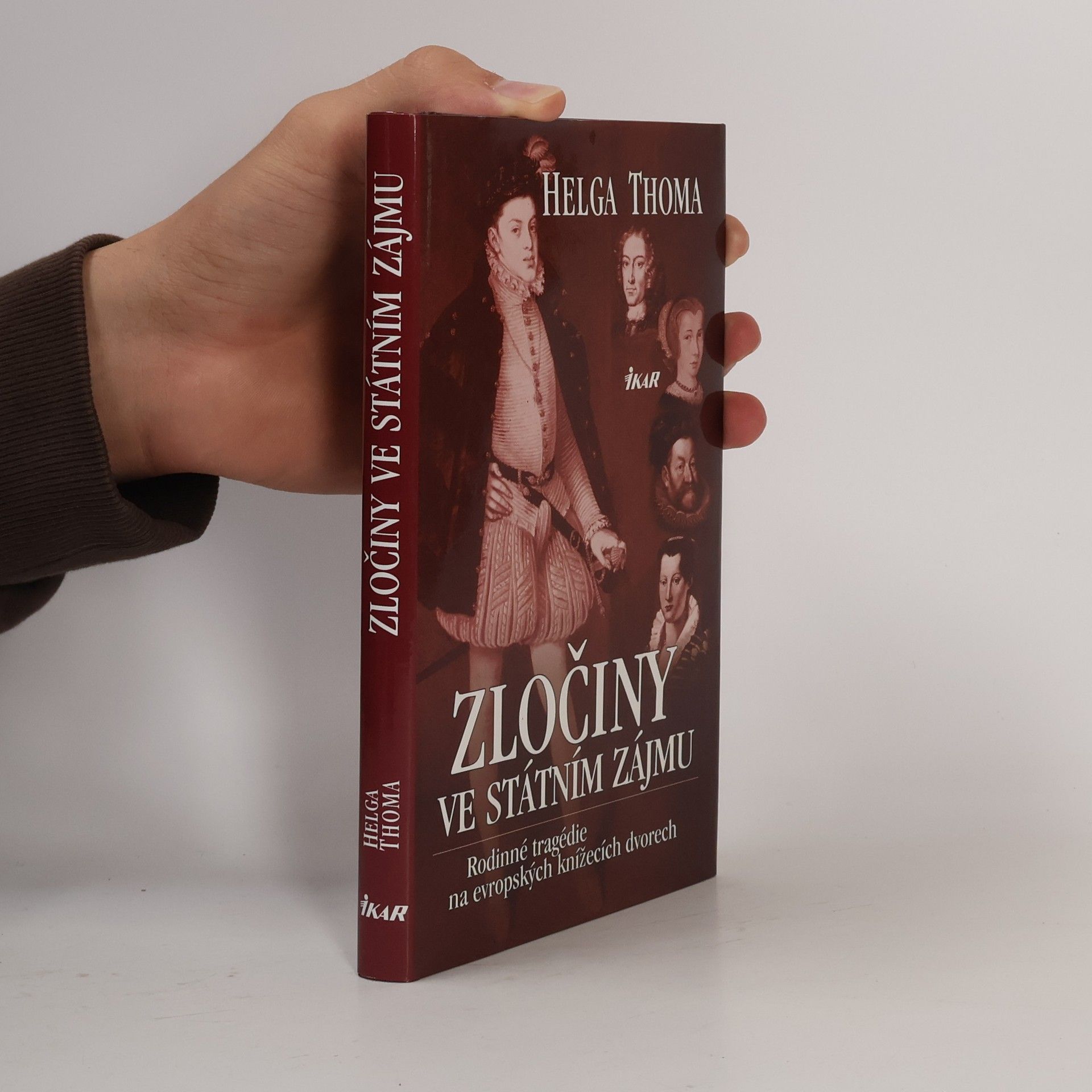 Helga Thoma Zločiny ve státním zájmu. Rodinné tragédie na evropských knížecích dvorech