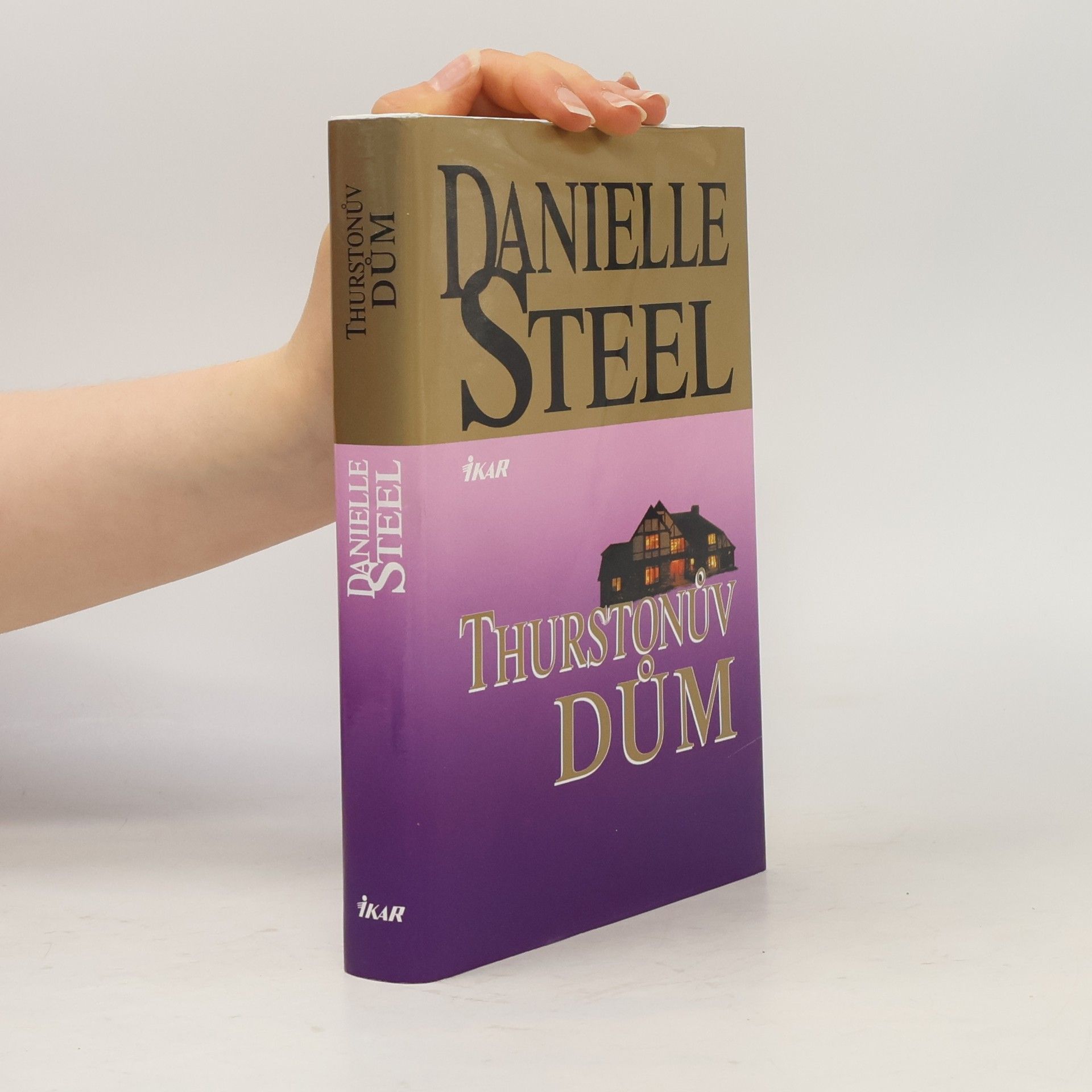 Danielle Steel Thurstonův dům