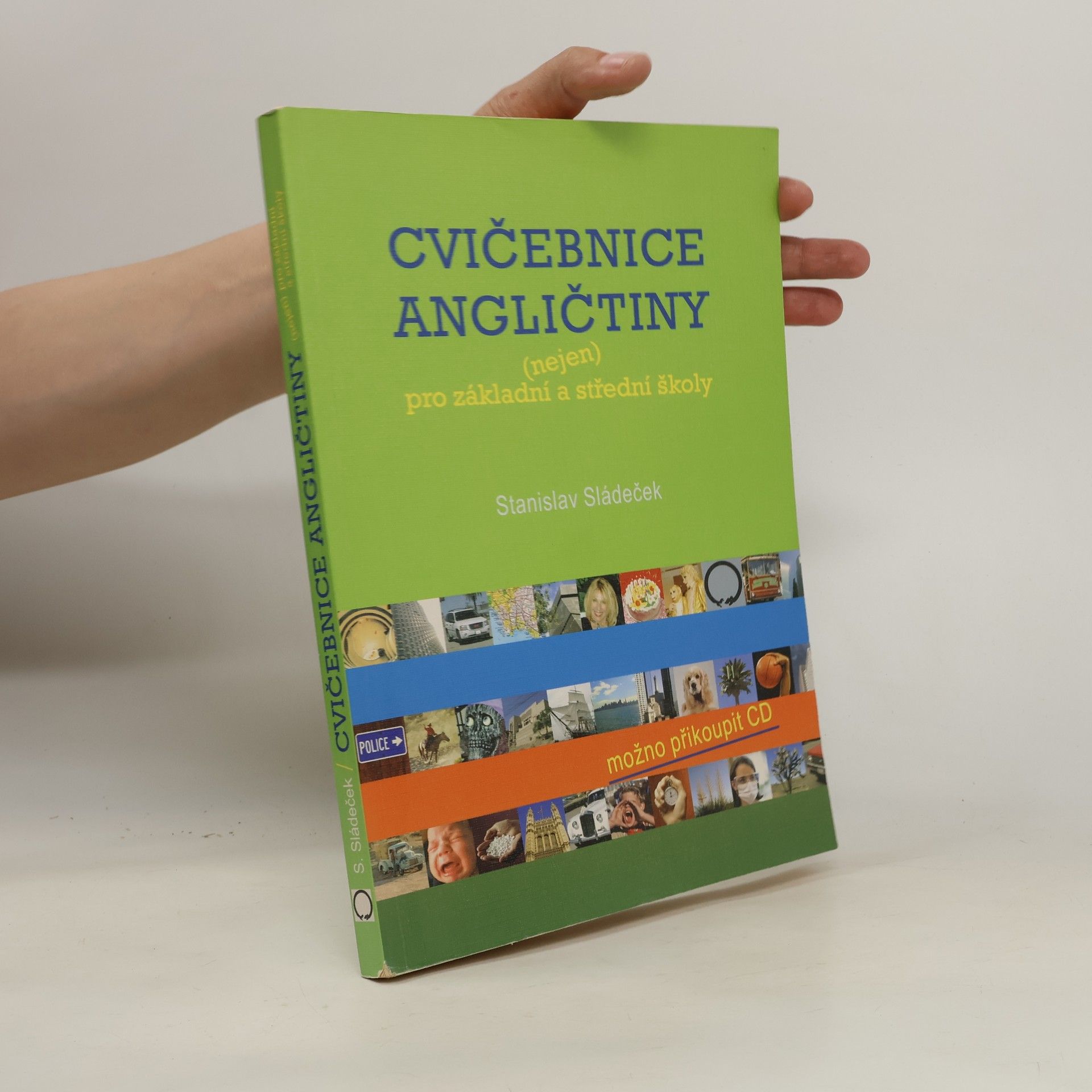 Stanislav Sládeček Cvičebnice angličtiny (nejen) pro základní a střední školy