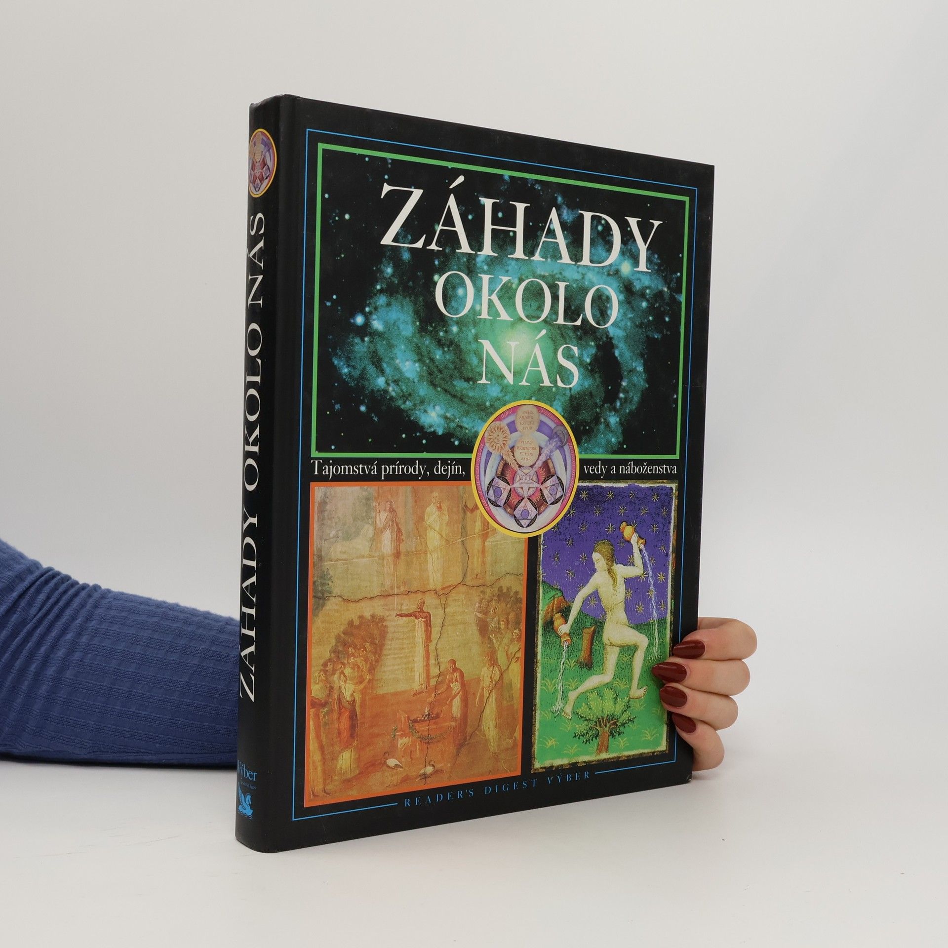Kolektív autorov Záhady okolo nás - Tajomstvá prírody, dejín, vedy a náboženstva