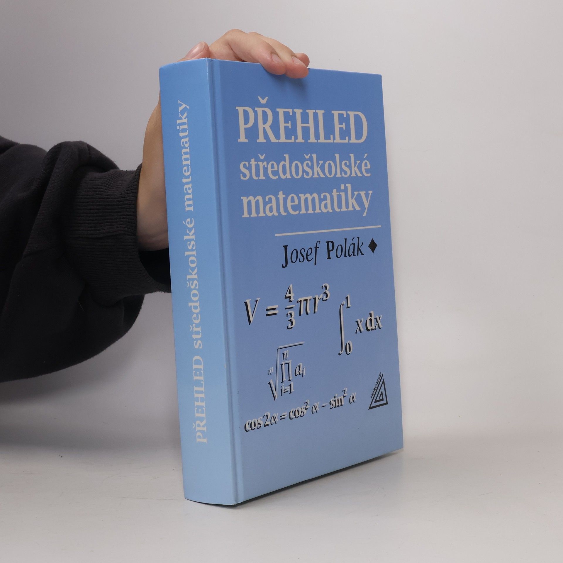 Josef Polák Přehled středoškolské matematiky