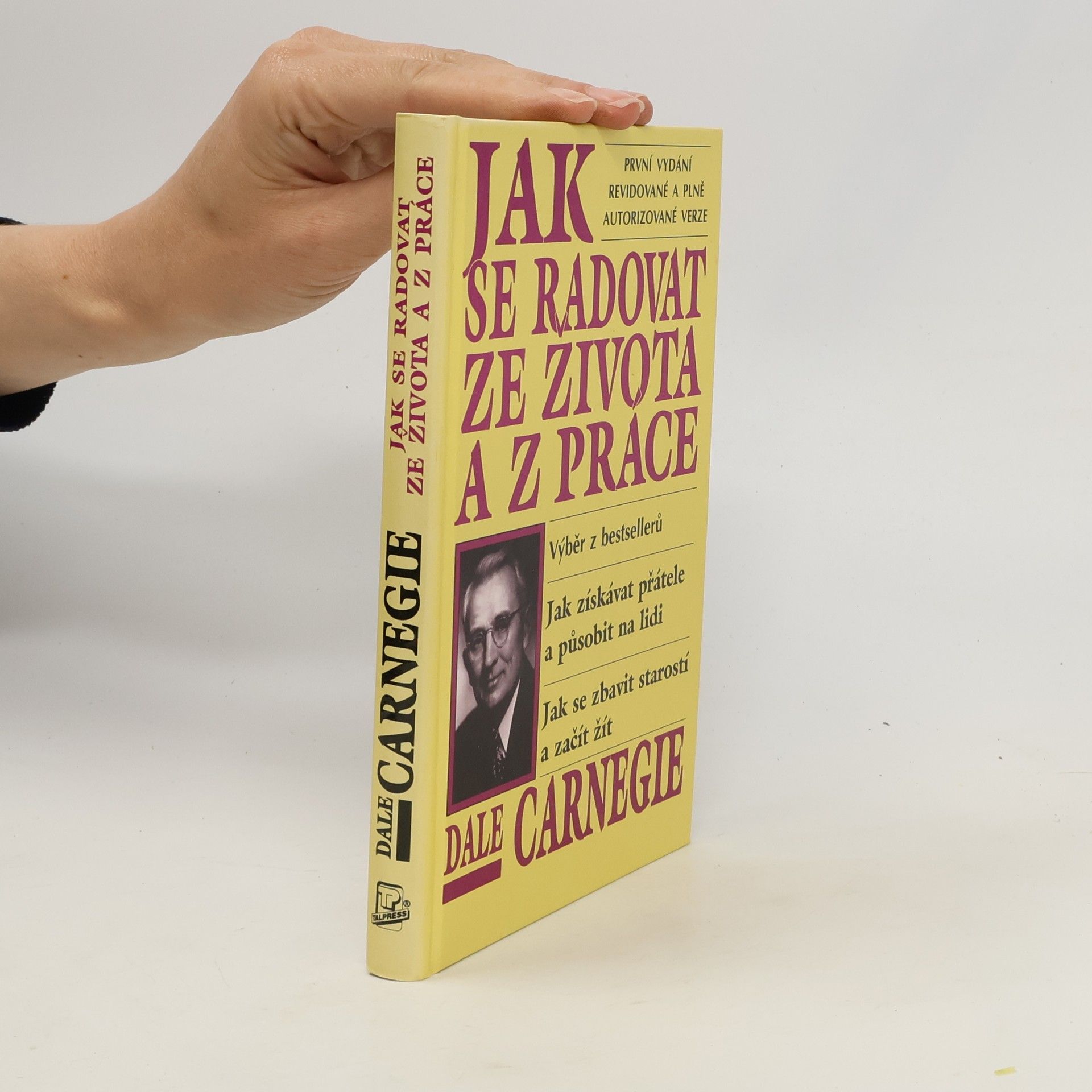 Dale Carnegie Jak se radovat ze života a z práce
