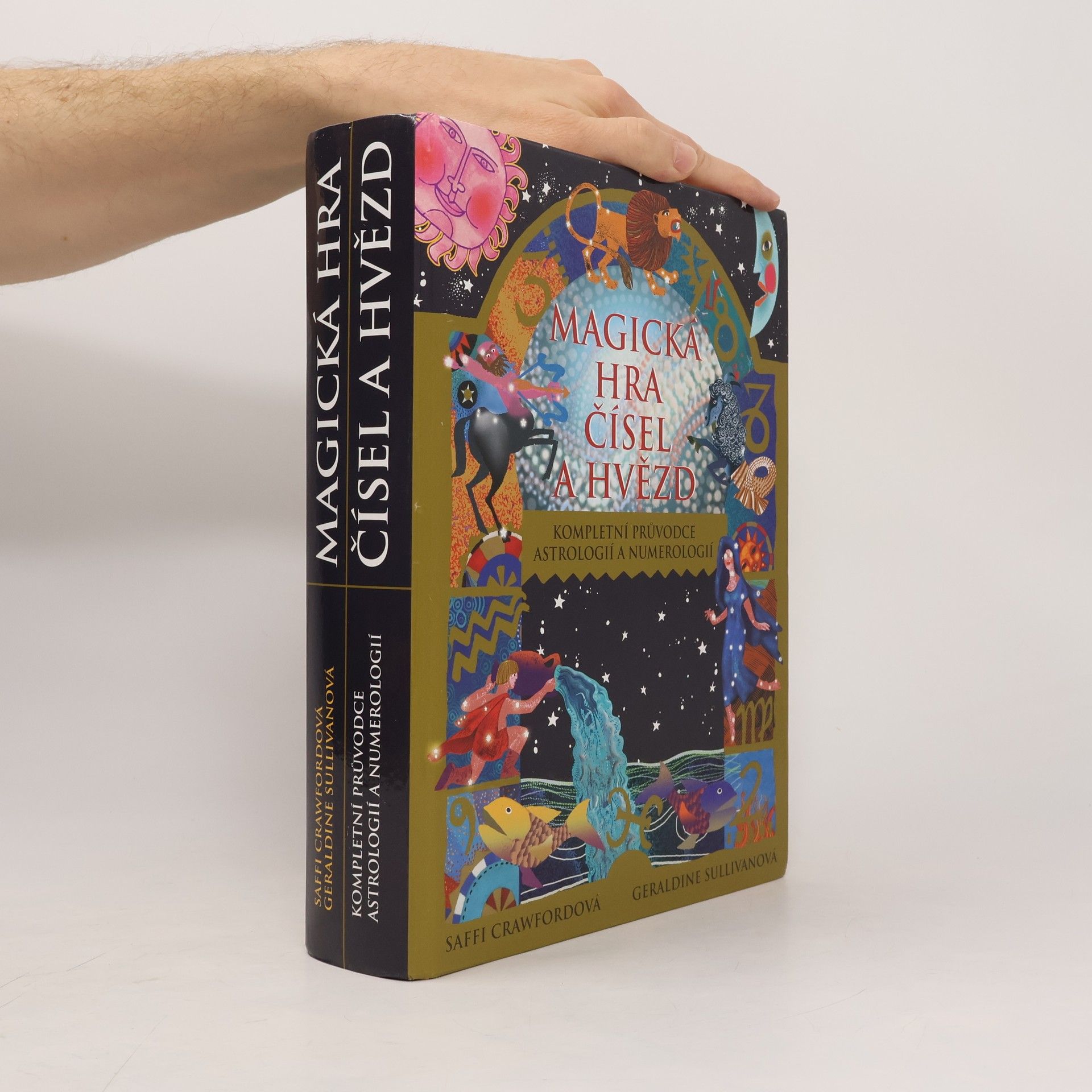 Magická hra čísel a hvězd. Kompletní průvodce astrologií a numerologií