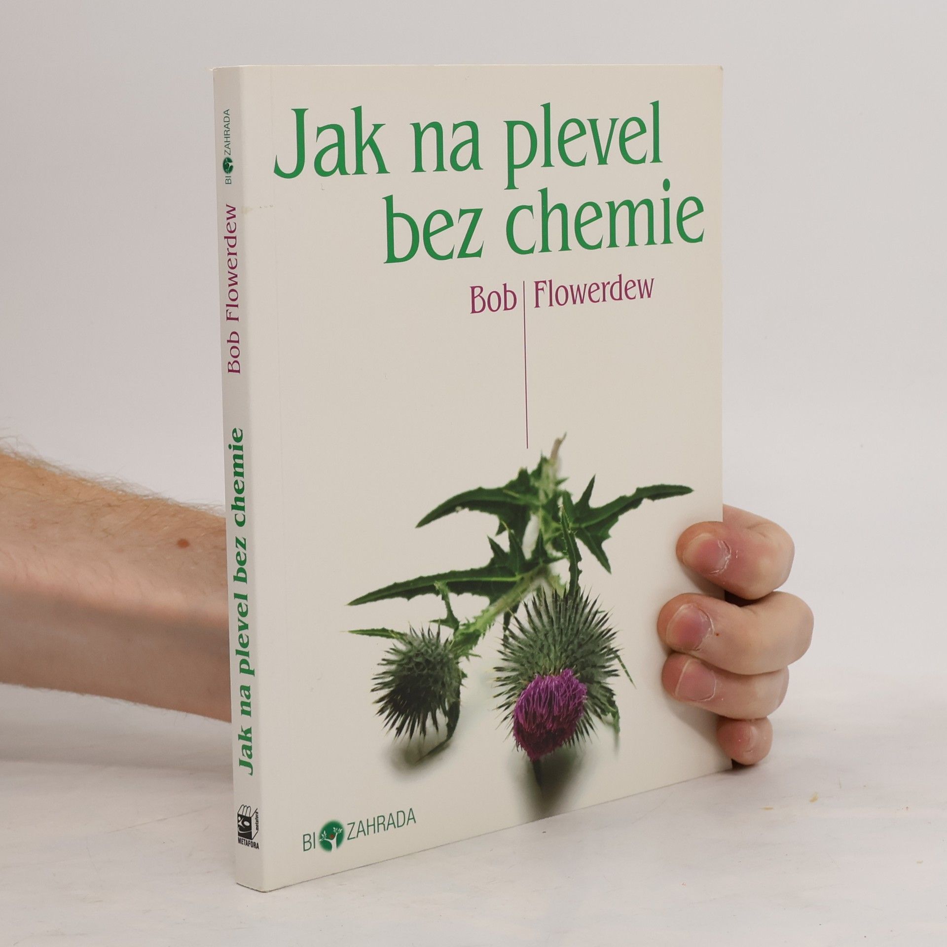 Bob Flowerdew Jak na plevel bez chemie