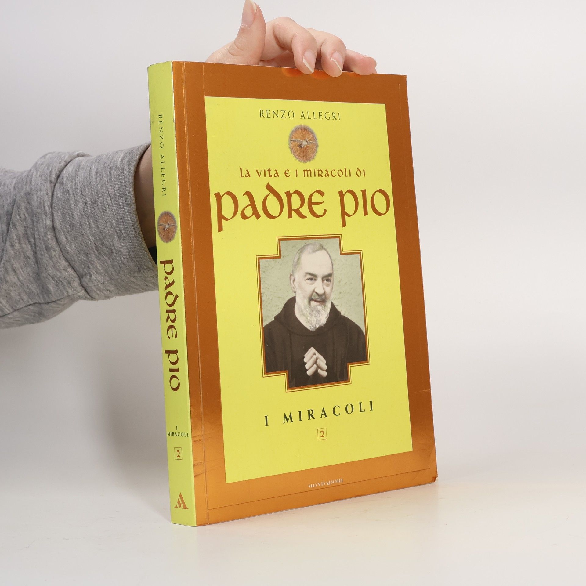 Renzo Allegri La Vita e i Miracoli di Padre Pio 2
