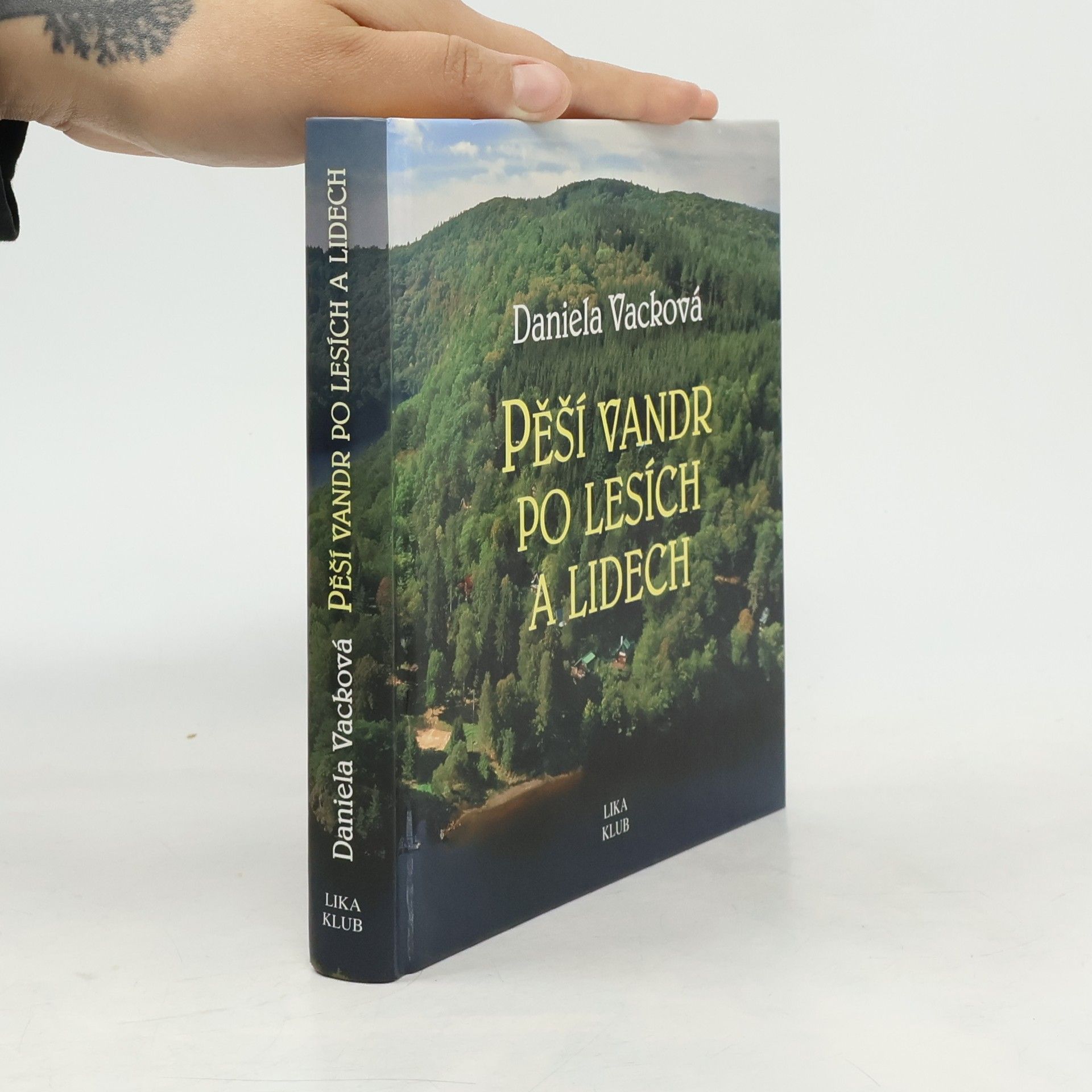 Daniela Vacková Pěší vandr po lesích a lidech