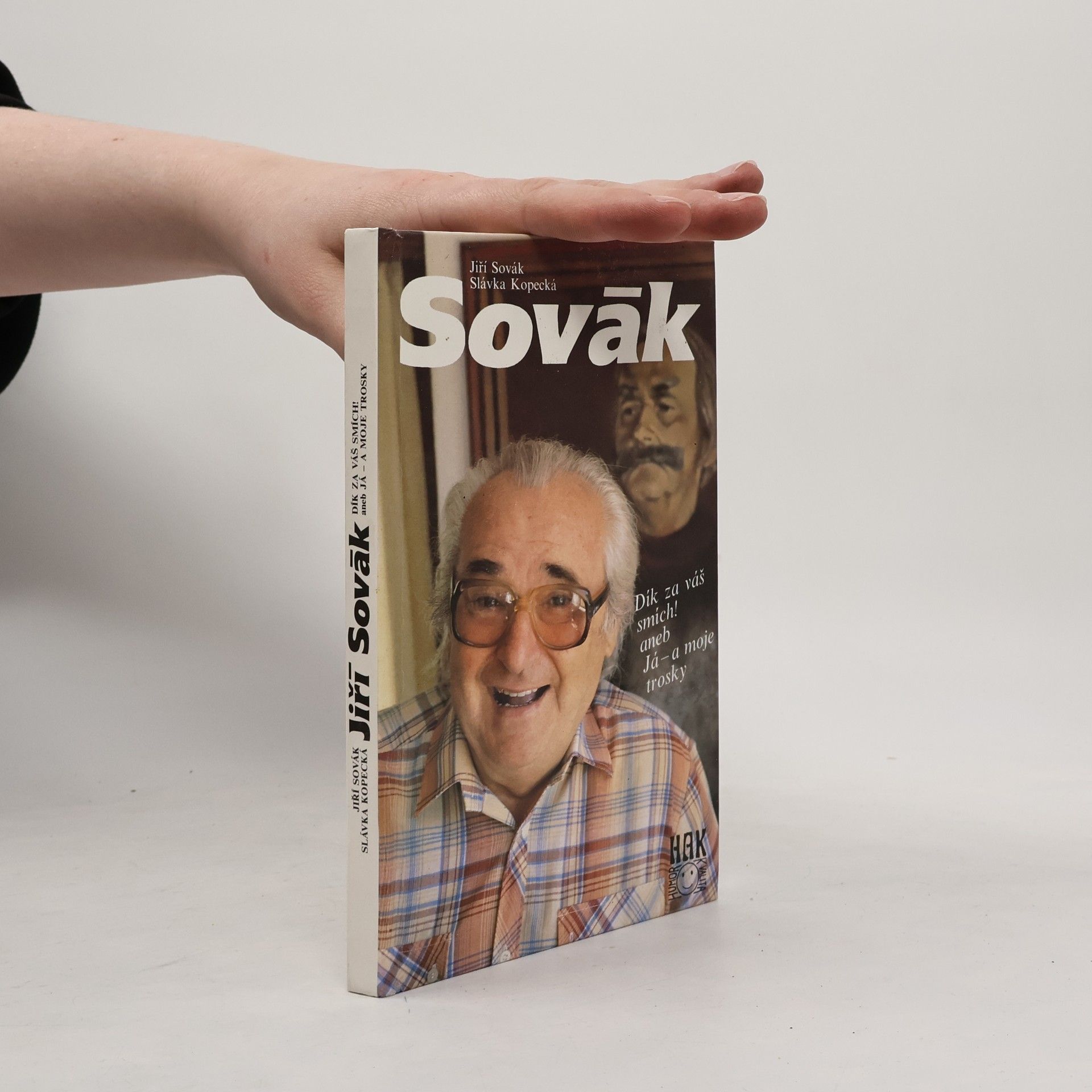 Slávka Kopecká Jiří Sovák. Dík za váš smích! aneb Já - a moje trosky