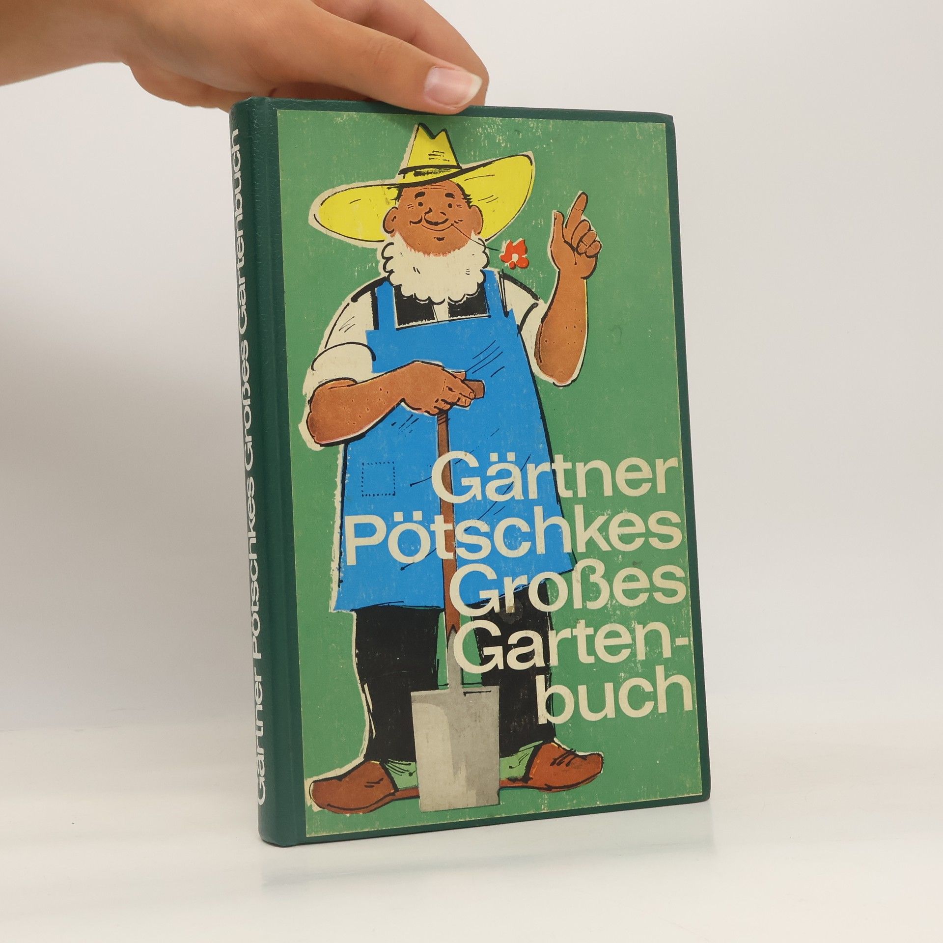 Harry Pötschkes Gärtner Pötschkes großes Gartenbuch