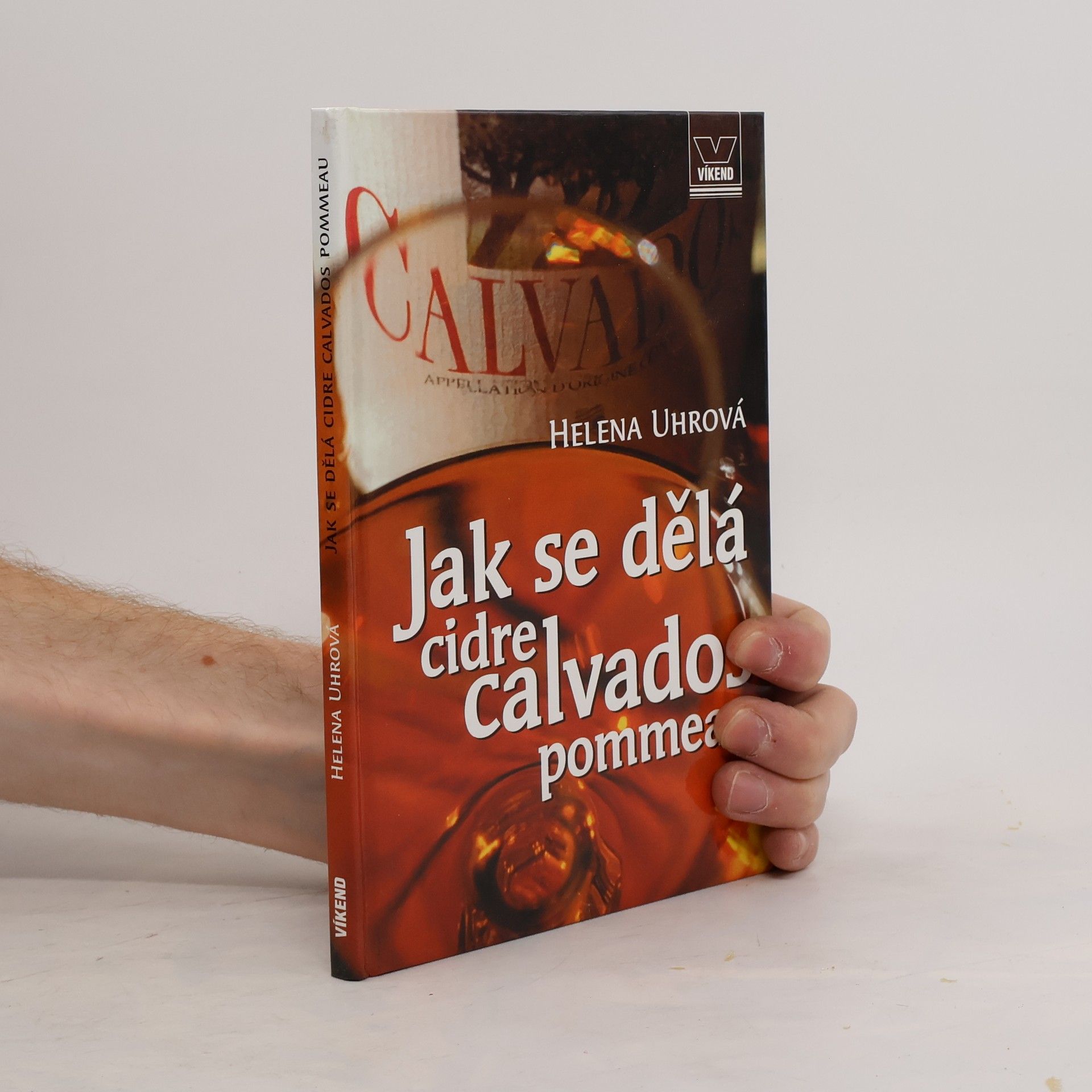 Helena Uhrová Jak se dělá cidre, calvados, pommeau