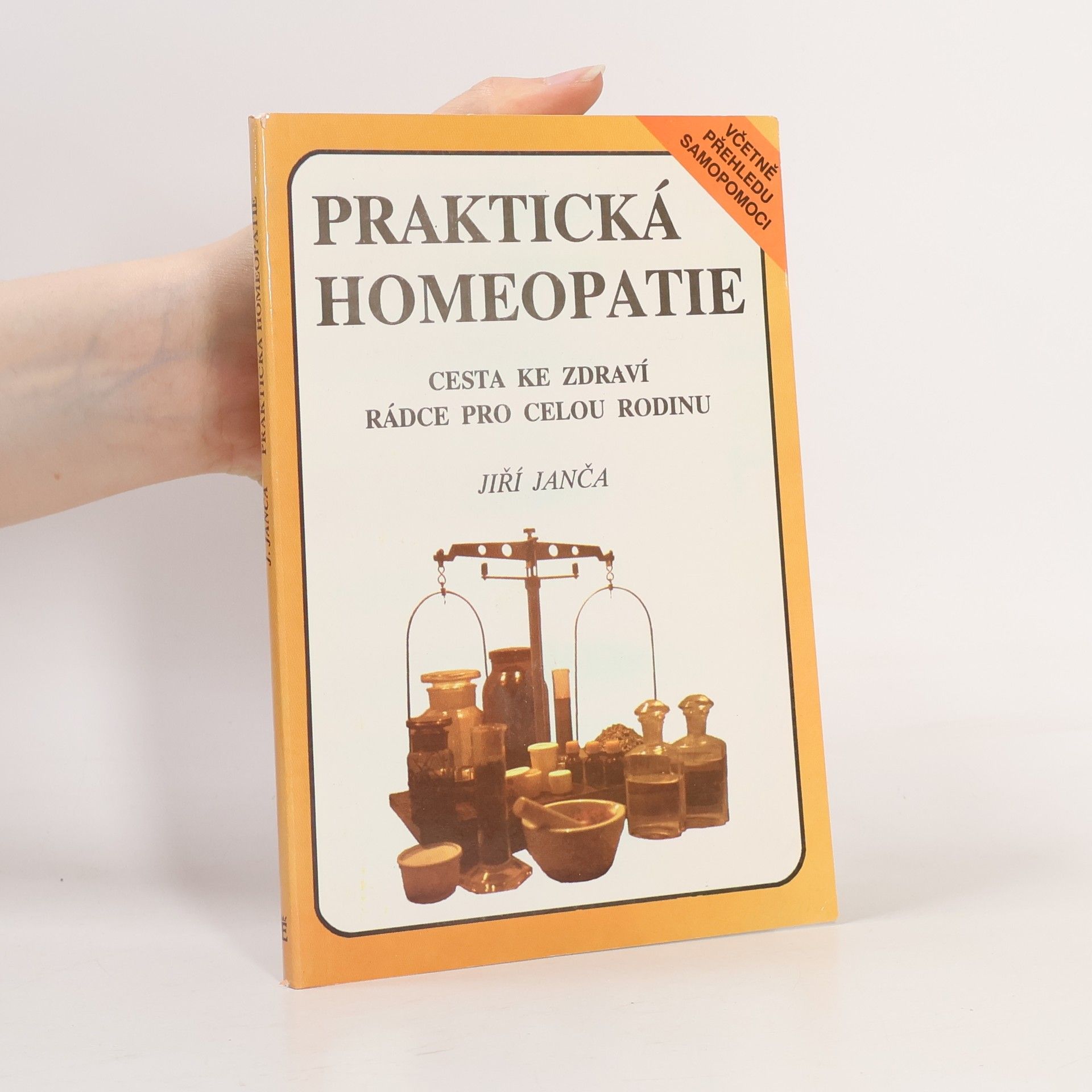 Jiří Janča Praktická homeopatie - cesta ke zdraví, rádce pro celou rodinu