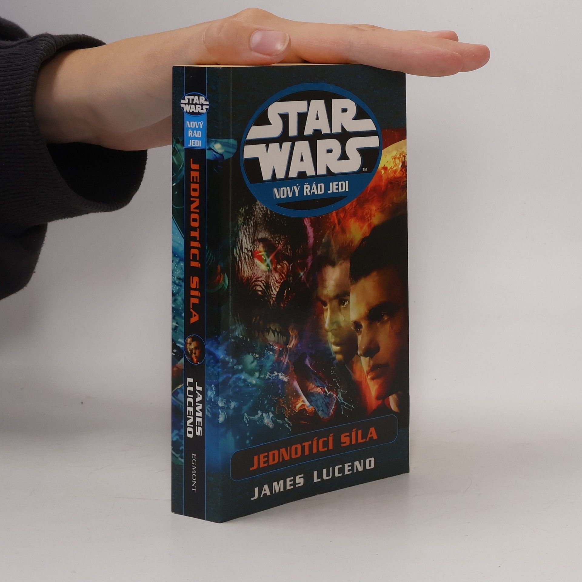 James Luceno Star Wars. Nový řád Jedi. Jednotící síla