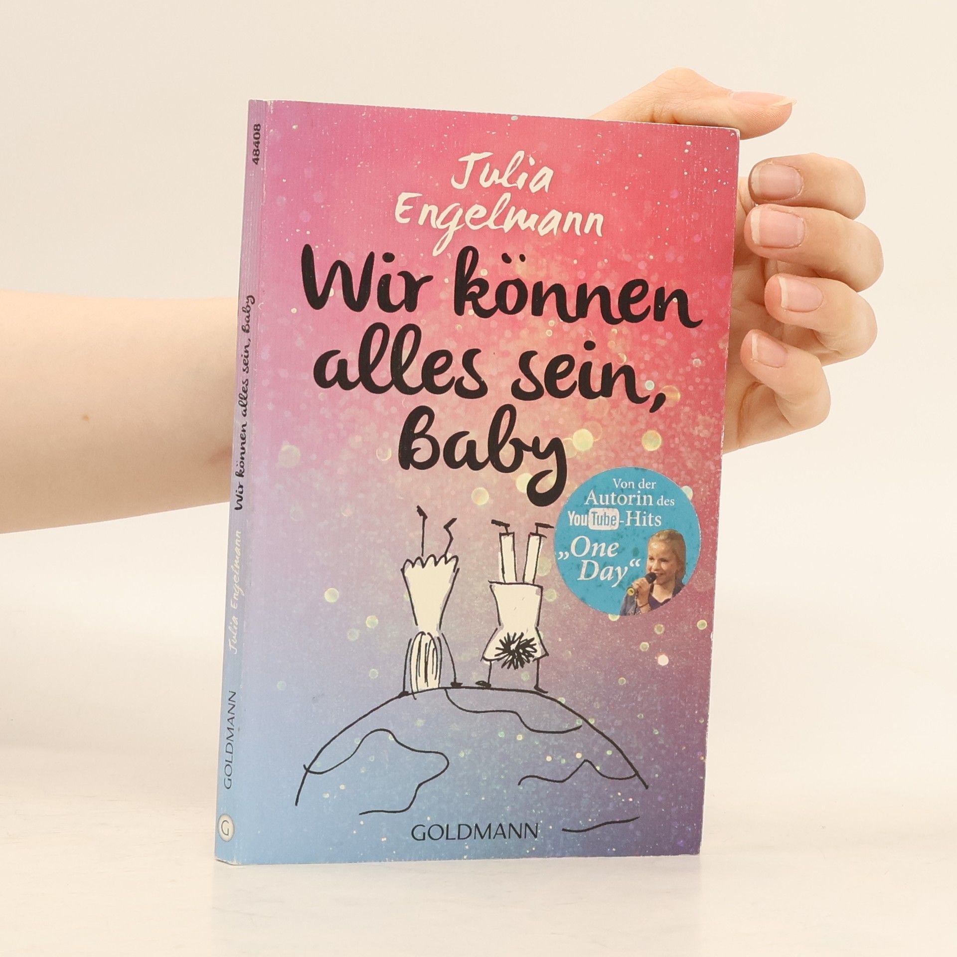 Julia Engelmann Wir können alles sein, Baby