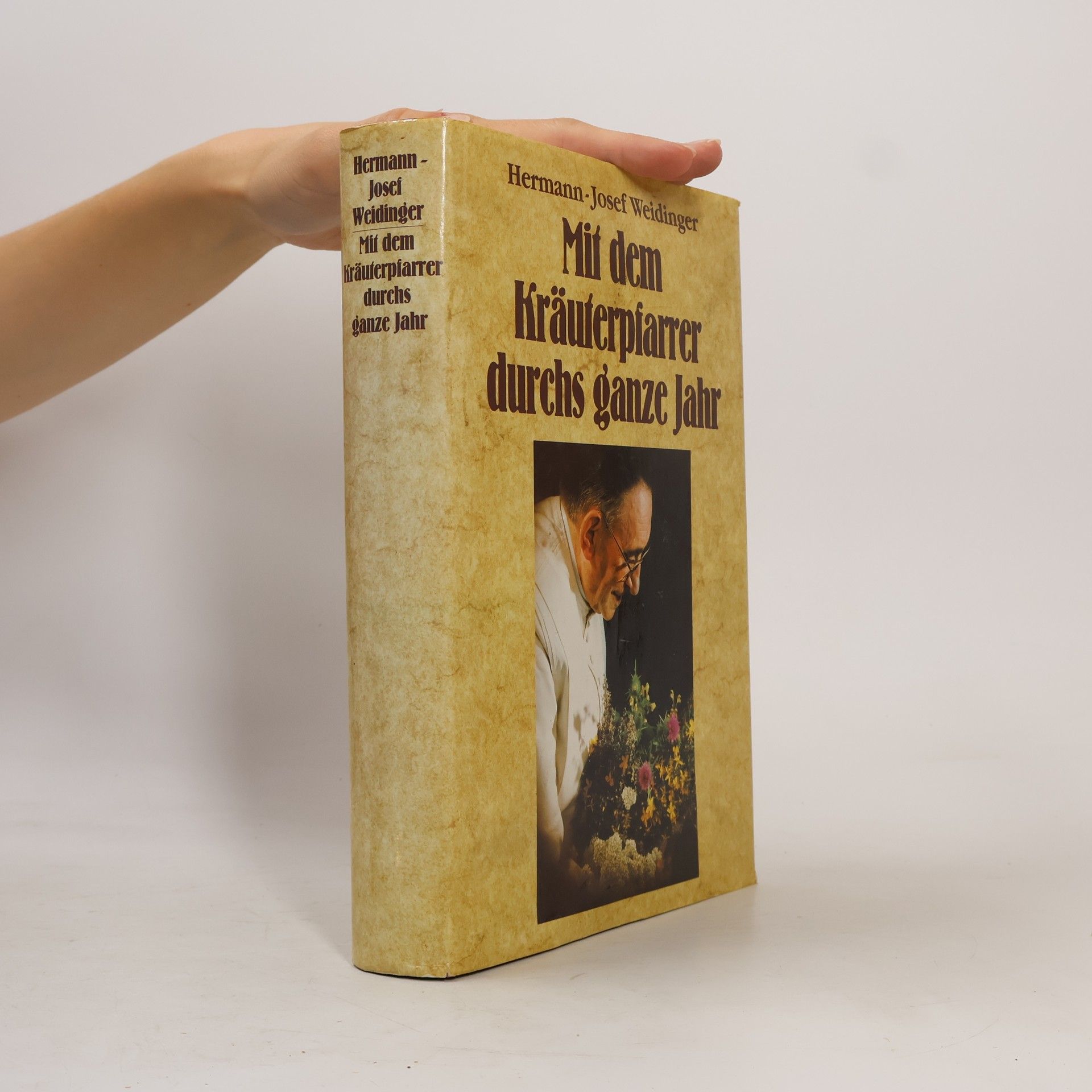 Josef Hermann Weidinger Mit dem Kräuterpfarrer durchs ganze Jahr