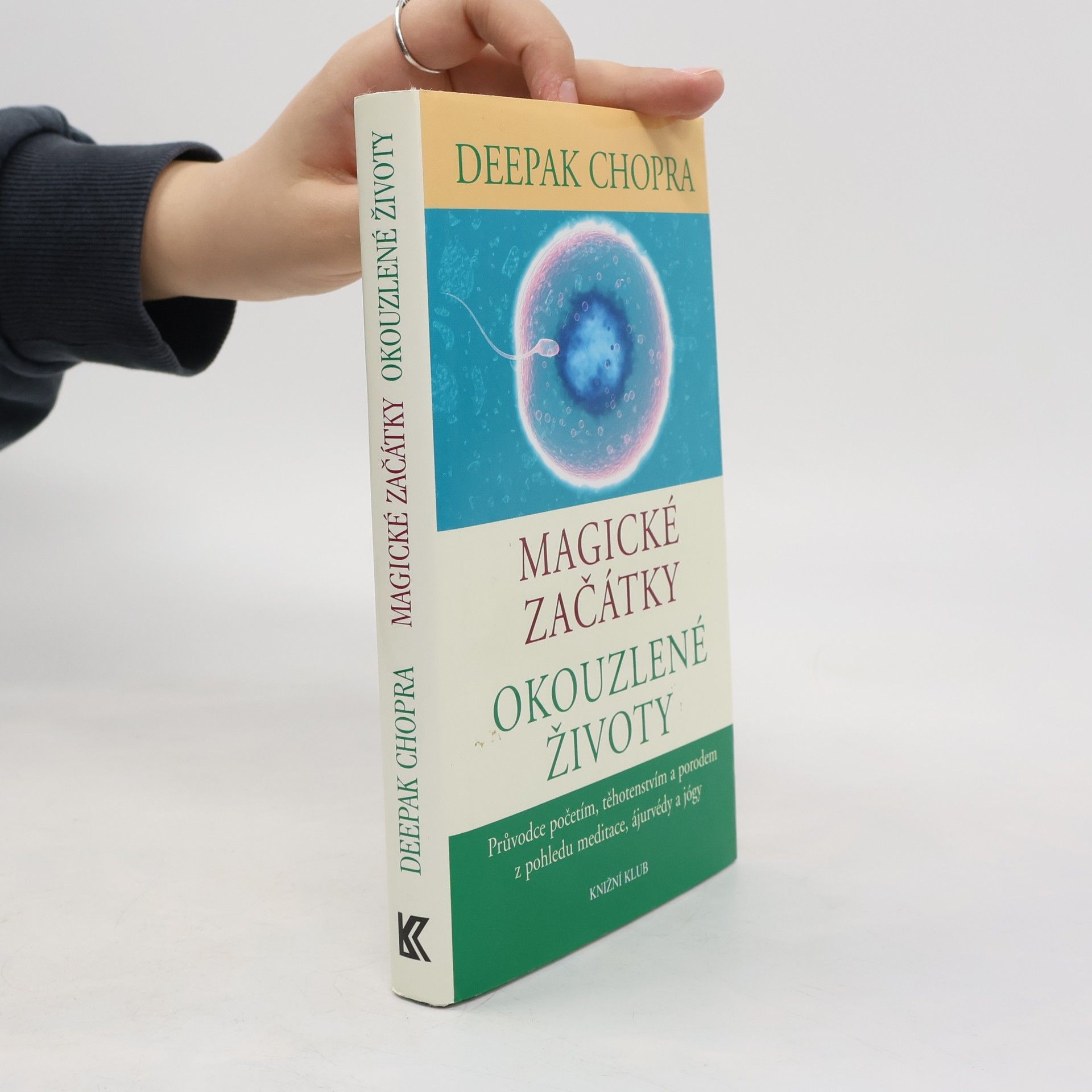 Deepak Chopra Magické začátky, okouzlené životy
