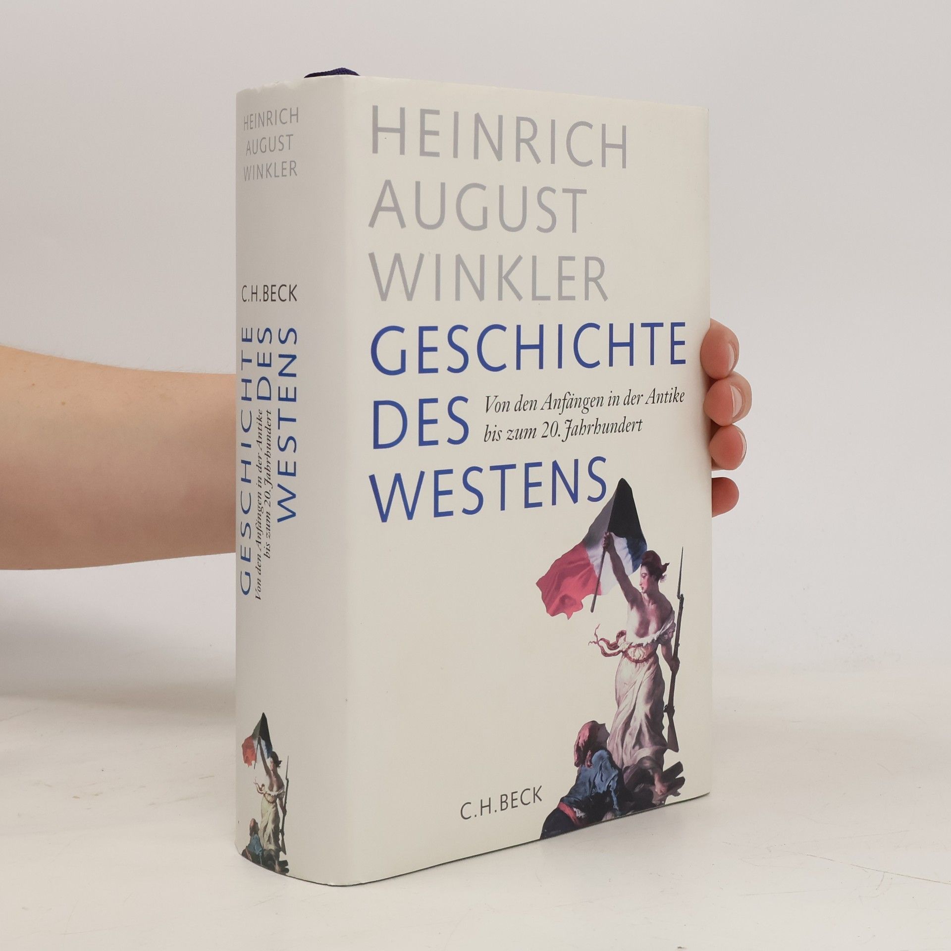 Heinrich August Winkler Von den Anfängen in der Antike bis zum 20. Jahrhundert