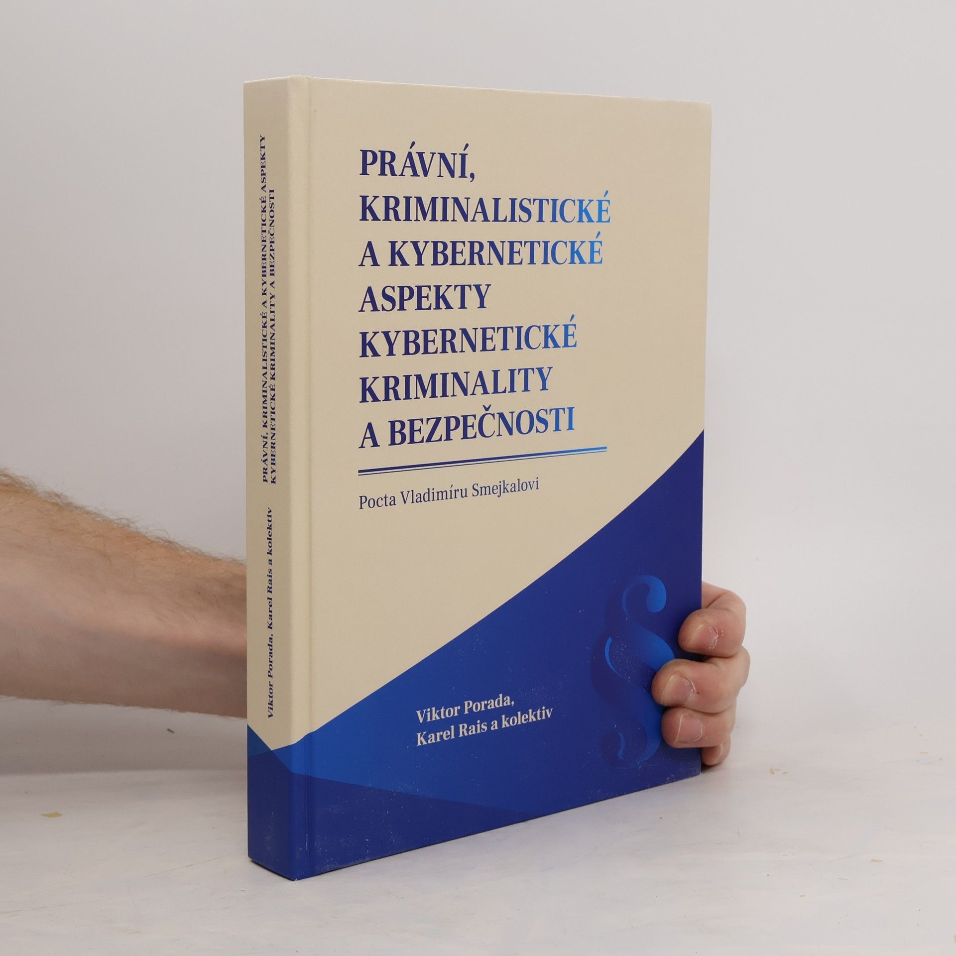 Viktor Porada Právní, kriminalistické a kybernetické aspekty kybernetické kriminality a bezpečnosti