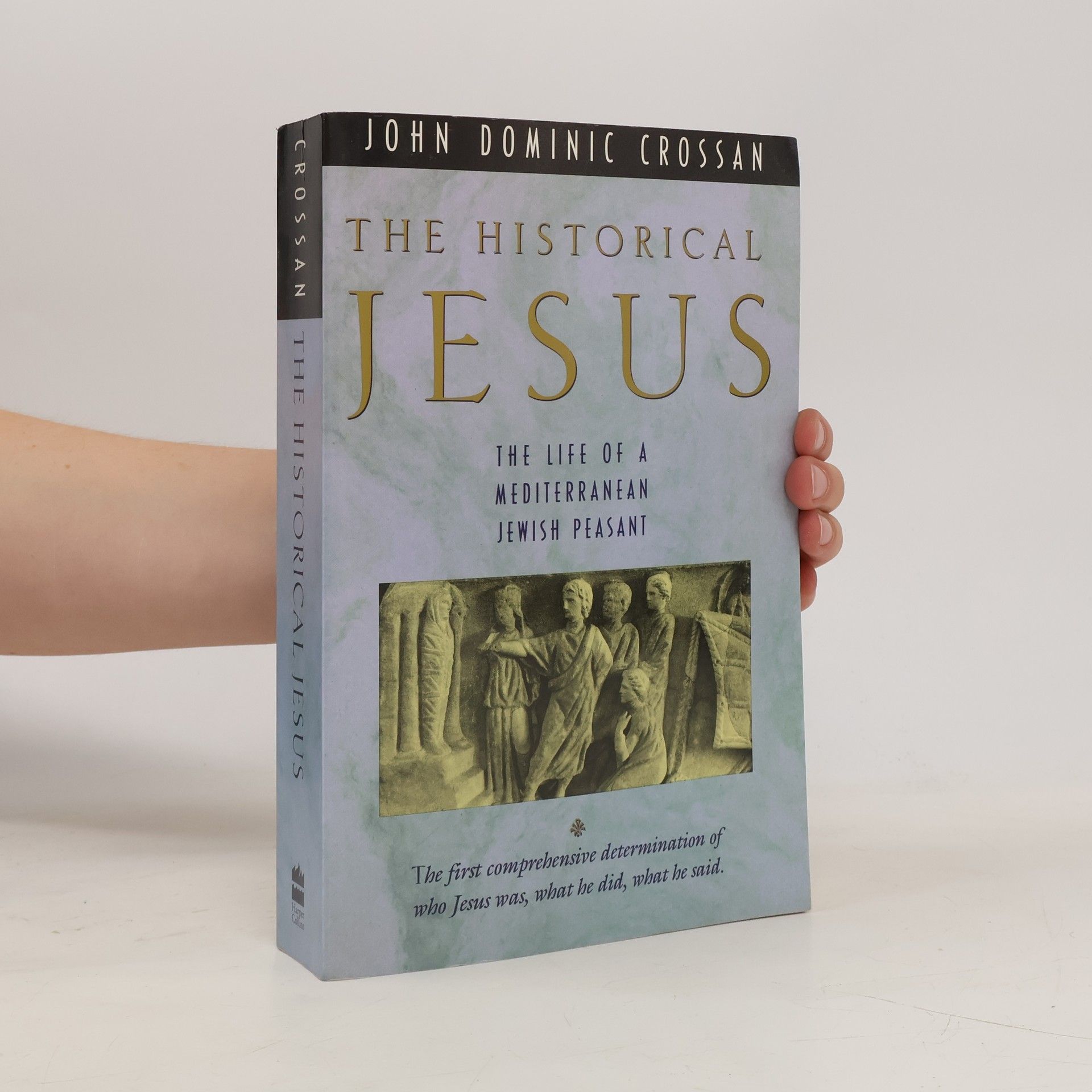 John Dominic Crossan The Historical Jesus